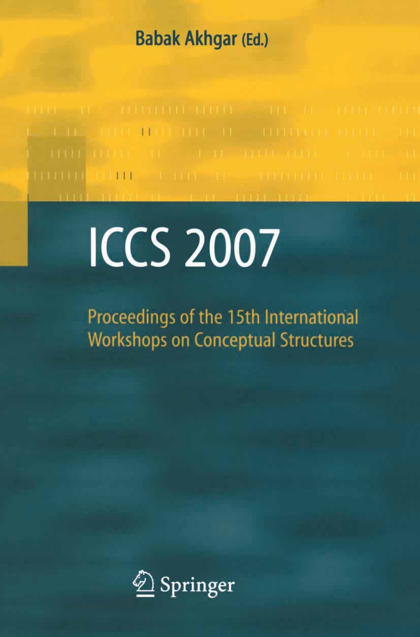 Titlebook: ICCS 2007; Proceedings of the 1 Babak Akhgar Conference proceedings 2007 Springer-Verlag London 2007 Gene Ontology.Microarray.Symbol.classi Titlebook: ICCS 2007; Proceedings of the 1 Babak Akhgar Conference proceedings 2007 Springer-Verlag London 2007 Gene Ontology.Microarray.Symbol.classi