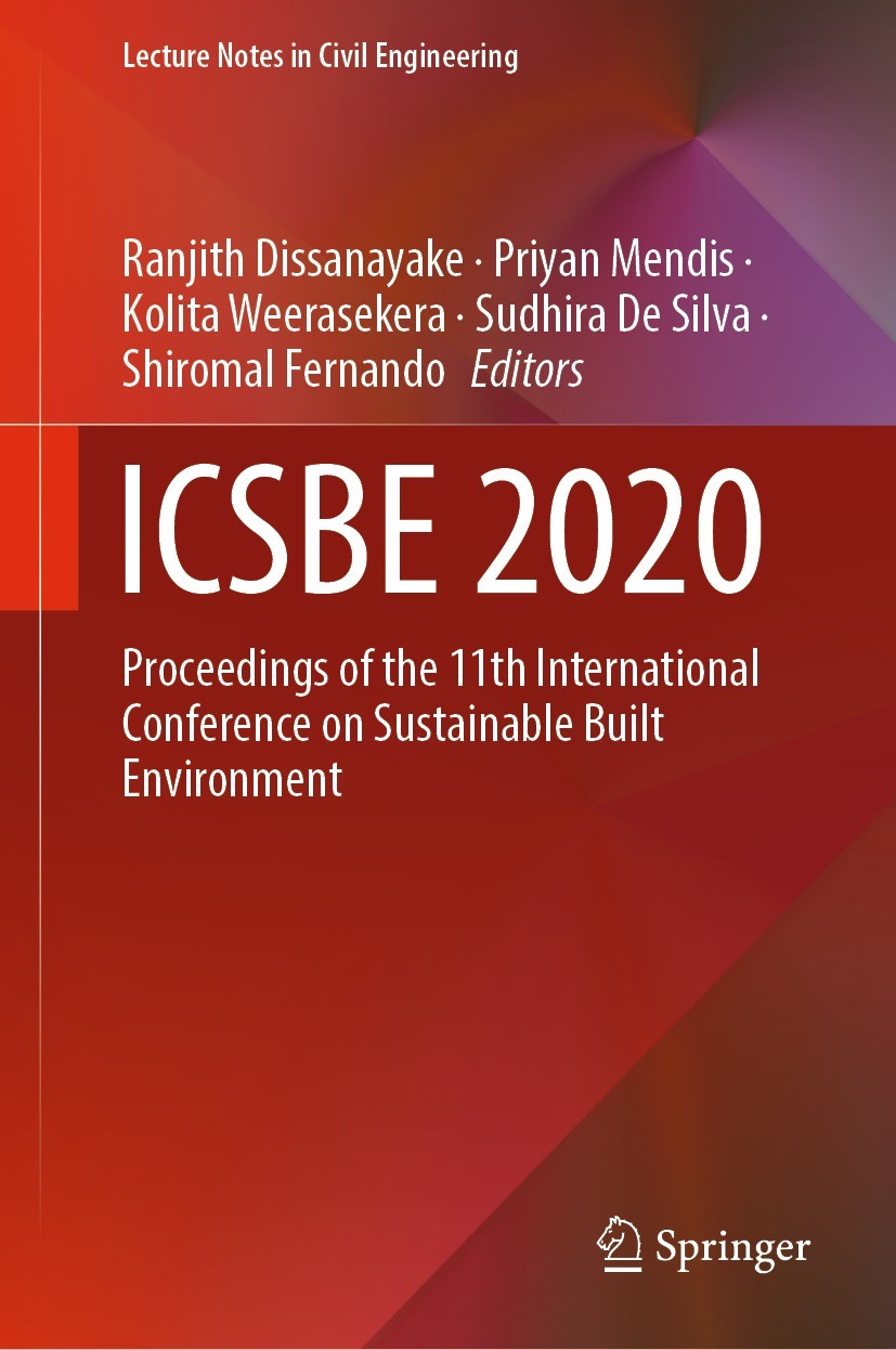 Titlebook: ICSBE 2020; Proceedings of the 1 Ranjith Dissanayake,Priyan Mendis,Shiromal Fernand Conference proceedings 2022 The Editor(s) (if applicabl Titlebook: ICSBE 2020; Proceedings of the 1 Ranjith Dissanayake,Priyan Mendis,Shiromal Fernand Conference proceedings 2022 The Editor(s) (if applicabl