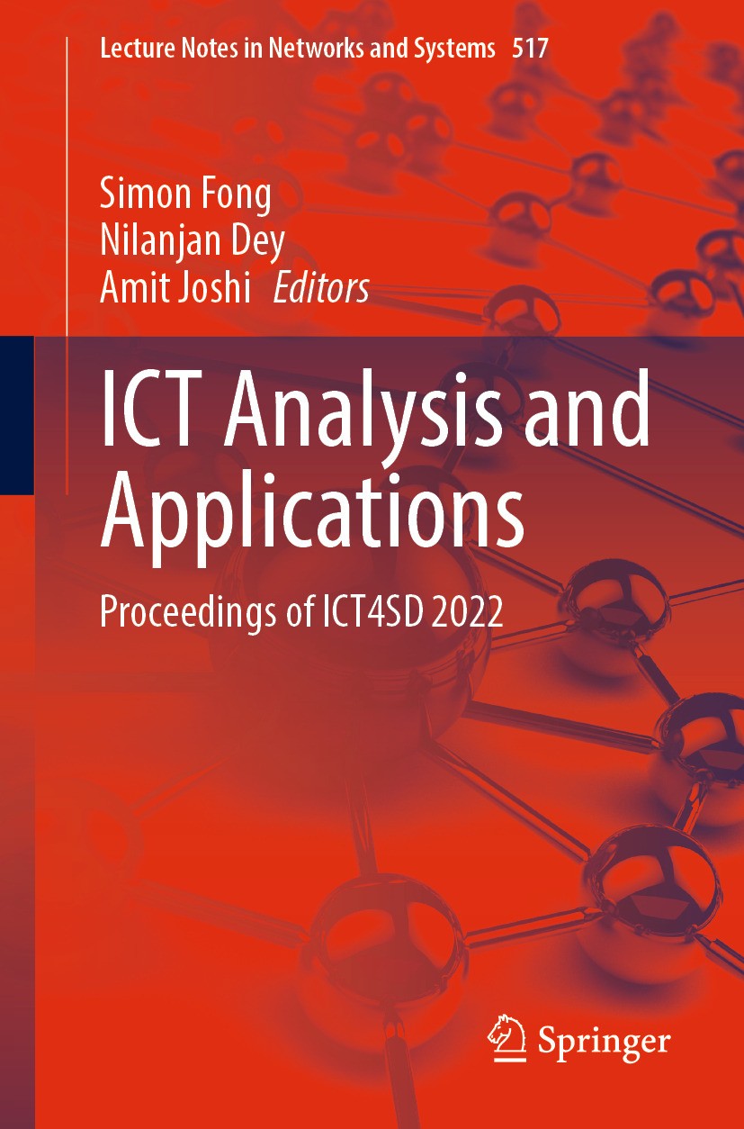 Titlebook: ICT Analysis and Applications; Proceedings of ICT4S Simon Fong,Nilanjan Dey,Amit Joshi Conference proceedings 2023 The Editor(s) (if applic Titlebook: ICT Analysis and Applications; Proceedings of ICT4S Simon Fong,Nilanjan Dey,Amit Joshi Conference proceedings 2023 The Editor(s) (if applic