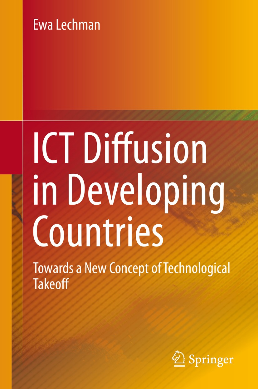 Titlebook: ICT Diffusion in Developing Countries; Towards a New Concep Ewa Lechman Book 2015 Springer International Publishing Switzerland 2015 Develo Titlebook: ICT Diffusion in Developing Countries; Towards a New Concep Ewa Lechman Book 2015 Springer International Publishing Switzerland 2015 Develo
