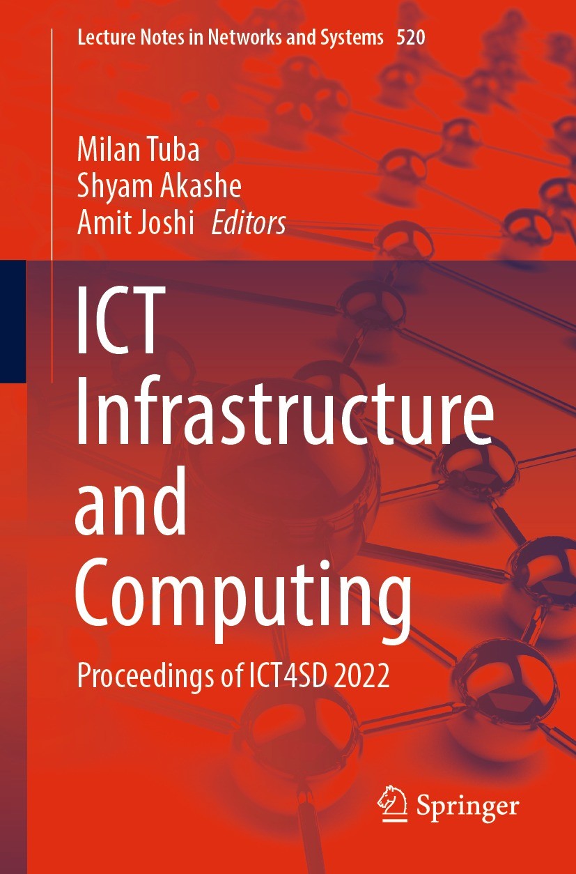 Titlebook: ICT Infrastructure and Computing; Proceedings of ICT4S Milan Tuba,Shyam Akashe,Amit Joshi Conference proceedings 2023 The Editor(s) (if app Titlebook: ICT Infrastructure and Computing; Proceedings of ICT4S Milan Tuba,Shyam Akashe,Amit Joshi Conference proceedings 2023 The Editor(s) (if app