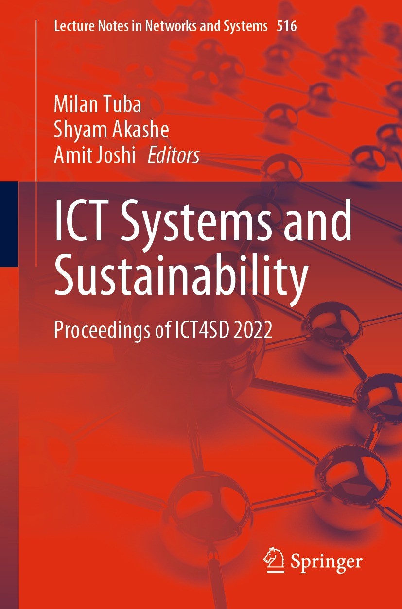 Titlebook: ICT Systems and Sustainability; Proceedings of ICT4S Milan Tuba,Shyam Akashe,Amit Joshi Conference proceedings 2023 The Editor(s) (if appli Titlebook: ICT Systems and Sustainability; Proceedings of ICT4S Milan Tuba,Shyam Akashe,Amit Joshi Conference proceedings 2023 The Editor(s) (if appli