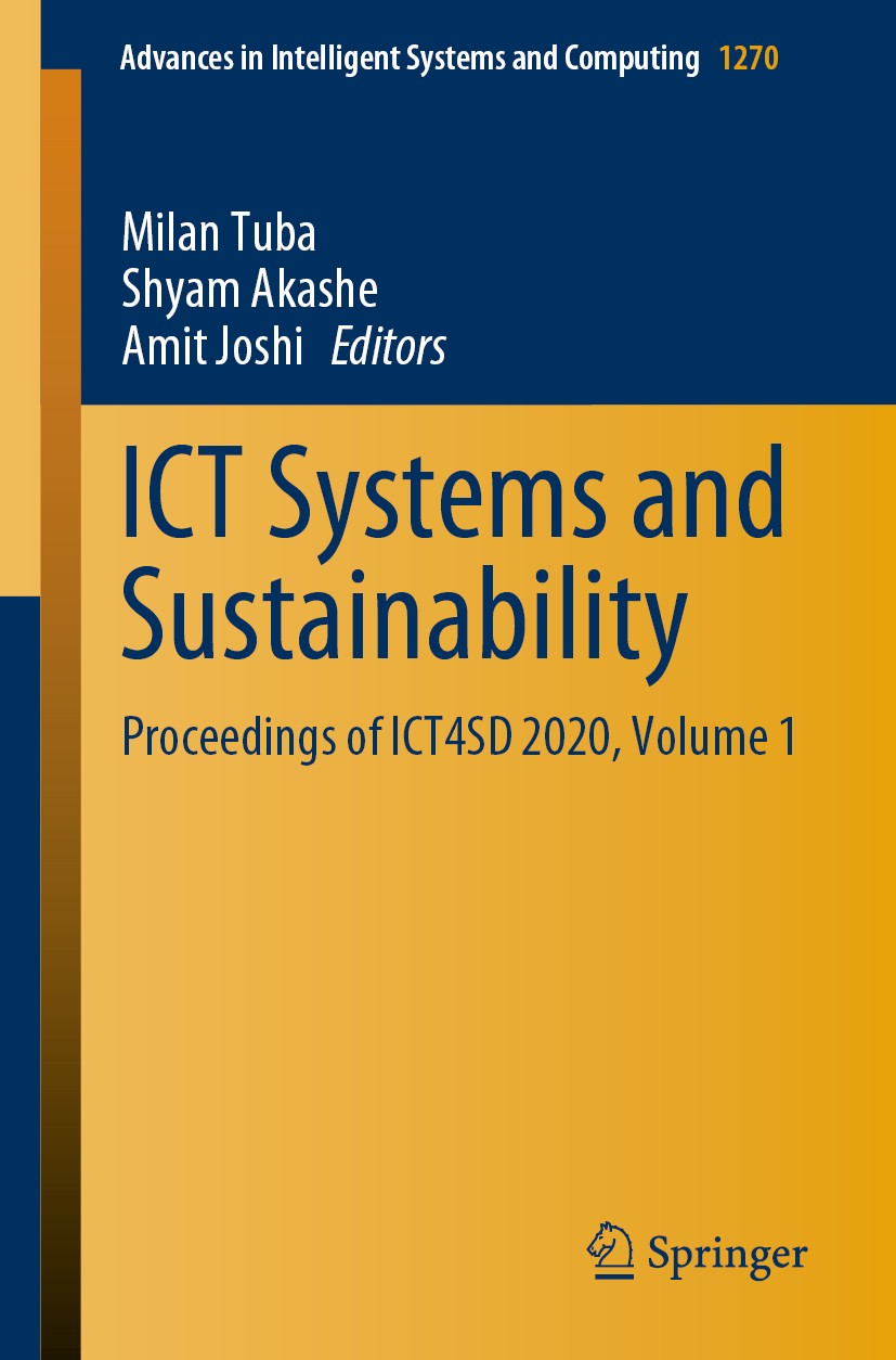 Titlebook: ICT Systems and Sustainability; Proceedings of ICT4S Milan Tuba,Shyam Akashe,Amit Joshi Conference proceedings 2021 The Editor(s) (if appli Titlebook: ICT Systems and Sustainability; Proceedings of ICT4S Milan Tuba,Shyam Akashe,Amit Joshi Conference proceedings 2021 The Editor(s) (if appli