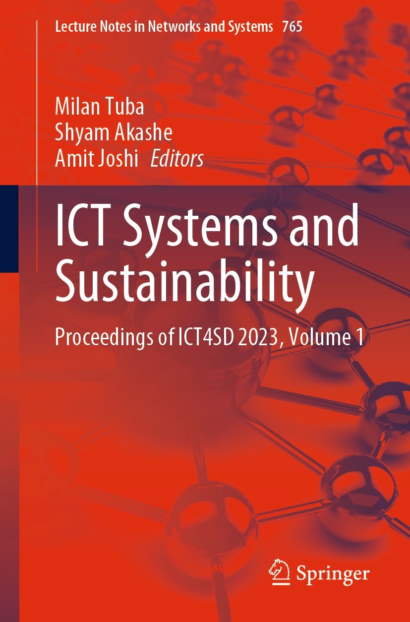 Titlebook: ICT Systems and Sustainability; Proceedings of ICT4S Milan Tuba,Shyam Akashe,Amit Joshi Conference proceedings 2023 The Editor(s) (if appli Titlebook: ICT Systems and Sustainability; Proceedings of ICT4S Milan Tuba,Shyam Akashe,Amit Joshi Conference proceedings 2023 The Editor(s) (if appli