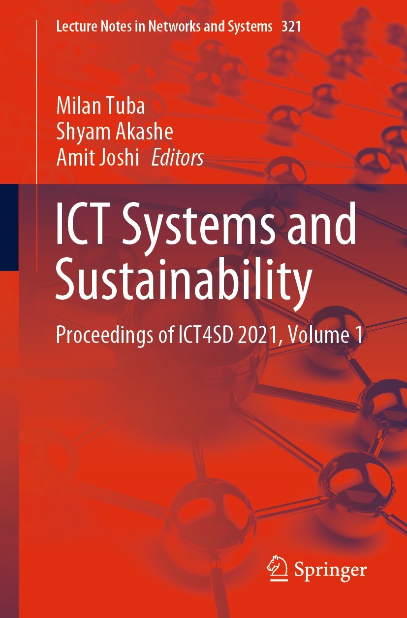 Titlebook: ICT Systems and Sustainability; Proceedings of ICT4S Milan Tuba,Shyam Akashe,Amit Joshi Conference proceedings 2022 The Editor(s) (if appli Titlebook: ICT Systems and Sustainability; Proceedings of ICT4S Milan Tuba,Shyam Akashe,Amit Joshi Conference proceedings 2022 The Editor(s) (if appli