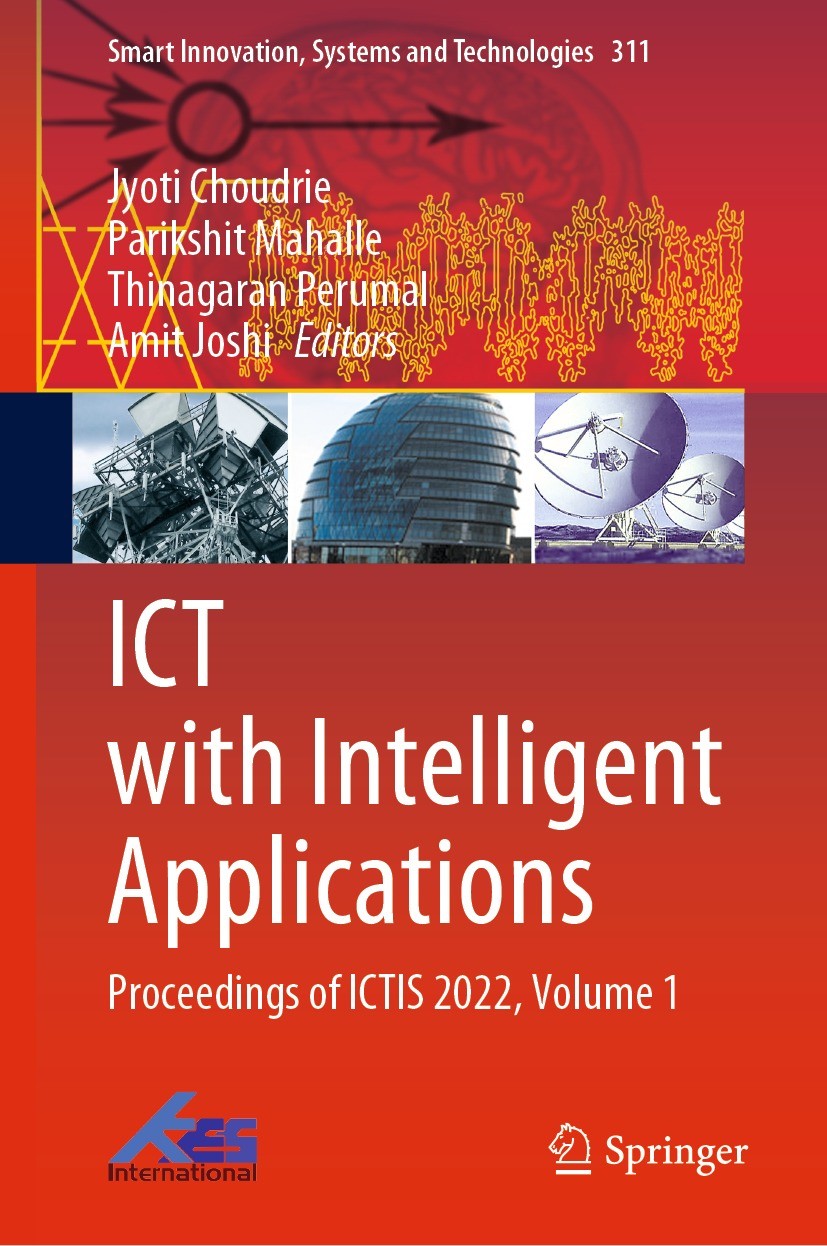 Titlebook: ICT with Intelligent Applications; Proceedings of ICTIS Jyoti Choudrie,Parikshit Mahalle,Amit Joshi Conference proceedings 2023 The Editor( Titlebook: ICT with Intelligent Applications; Proceedings of ICTIS Jyoti Choudrie,Parikshit Mahalle,Amit Joshi Conference proceedings 2023 The Editor(