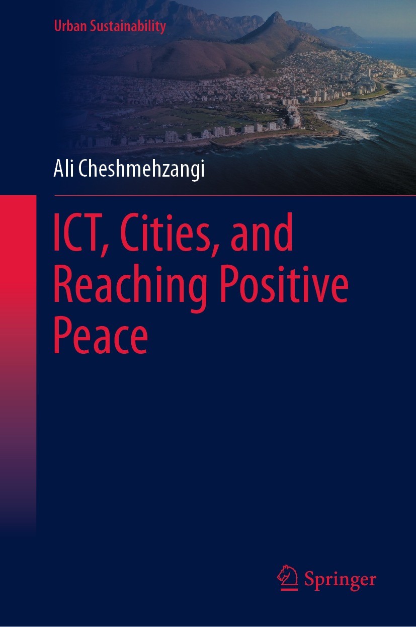 Titlebook: ICT, Cities, and Reaching Positive Peace; Ali Cheshmehzangi Book 2022 The Editor(s) (if applicable) and The Author(s), under exclusive lic Titlebook: ICT, Cities, and Reaching Positive Peace; Ali Cheshmehzangi Book 2022 The Editor(s) (if applicable) and The Author(s), under exclusive lic
