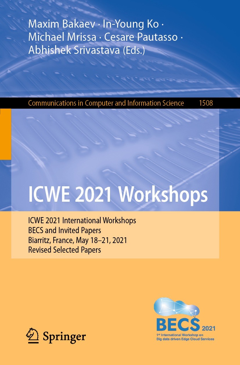 Titlebook: ICWE 2021 Workshops; ICWE 2021 Internatio Maxim Bakaev,In-Young Ko,Abhishek Srivastava Conference proceedings 2022 Springer Nature Switzerl Titlebook: ICWE 2021 Workshops; ICWE 2021 Internatio Maxim Bakaev,In-Young Ko,Abhishek Srivastava Conference proceedings 2022 Springer Nature Switzerl