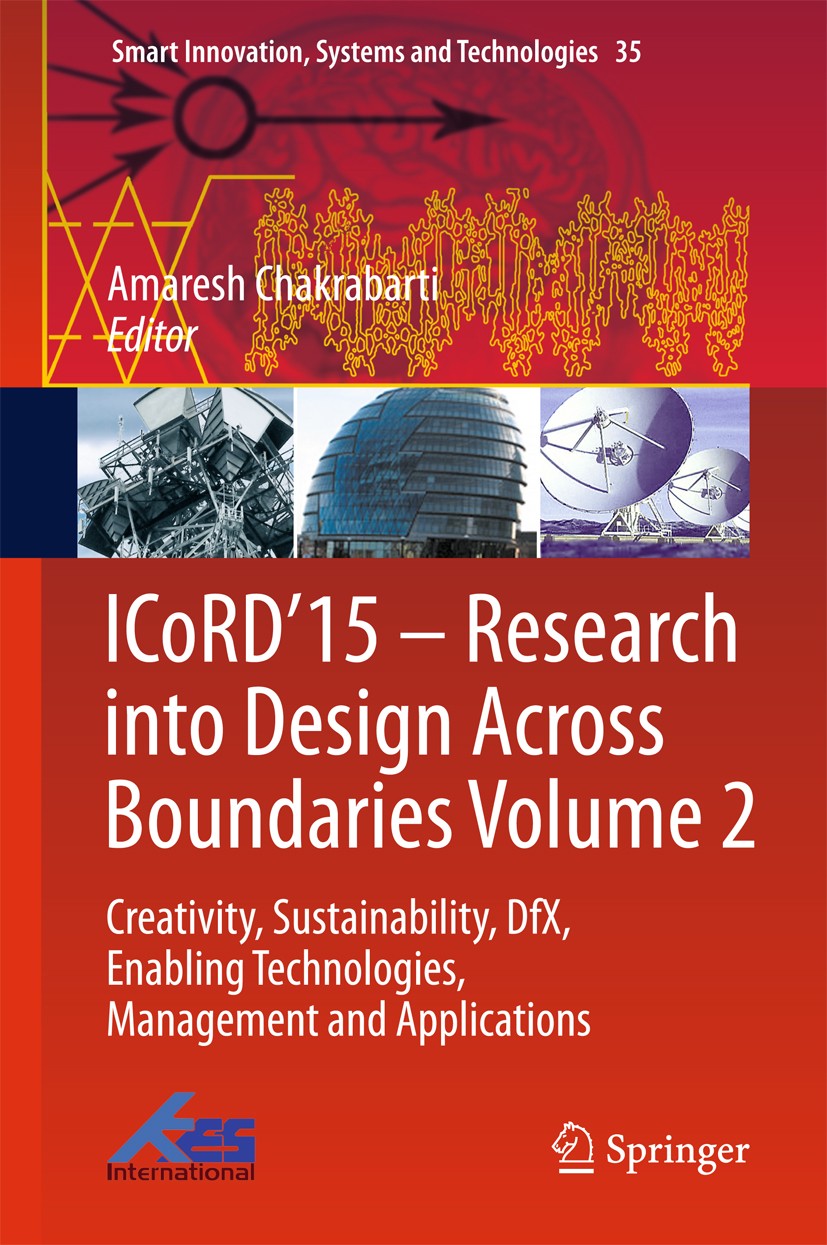 Titlebook: ICoRD’15 – Research into Design Across Boundaries Volume 2; Creativity, Sustaina Amaresh Chakrabarti Conference proceedings 2015 The Editor Titlebook: ICoRD’15 – Research into Design Across Boundaries Volume 2; Creativity, Sustaina Amaresh Chakrabarti Conference proceedings 2015 The Editor
