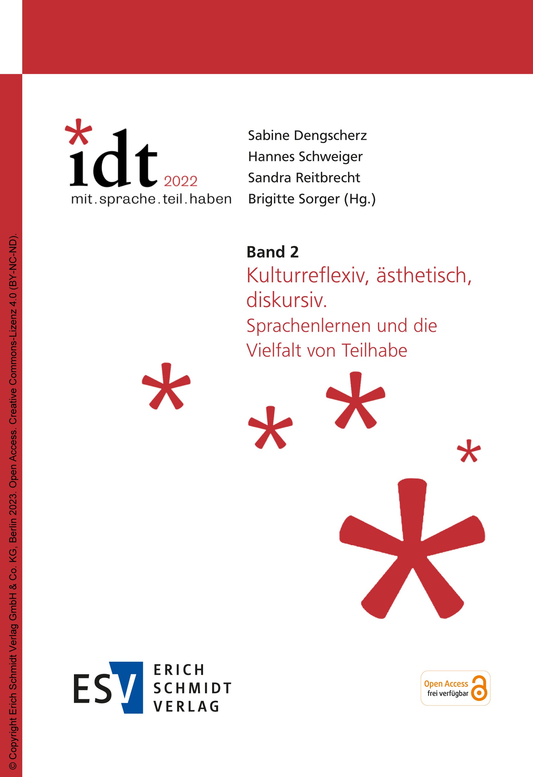 Titlebook: IDT 2022: *mit.sprache.teil.haben Band 2: Kulturreflexiv, ästhetisch, diskursiv; Sprachenlernen und d Sabine Dengscherz,Hannes Schweiger,Br Titlebook: IDT 2022: *mit.sprache.teil.haben Band 2: Kulturreflexiv, ästhetisch, diskursiv; Sprachenlernen und d Sabine Dengscherz,Hannes Schweiger,Br