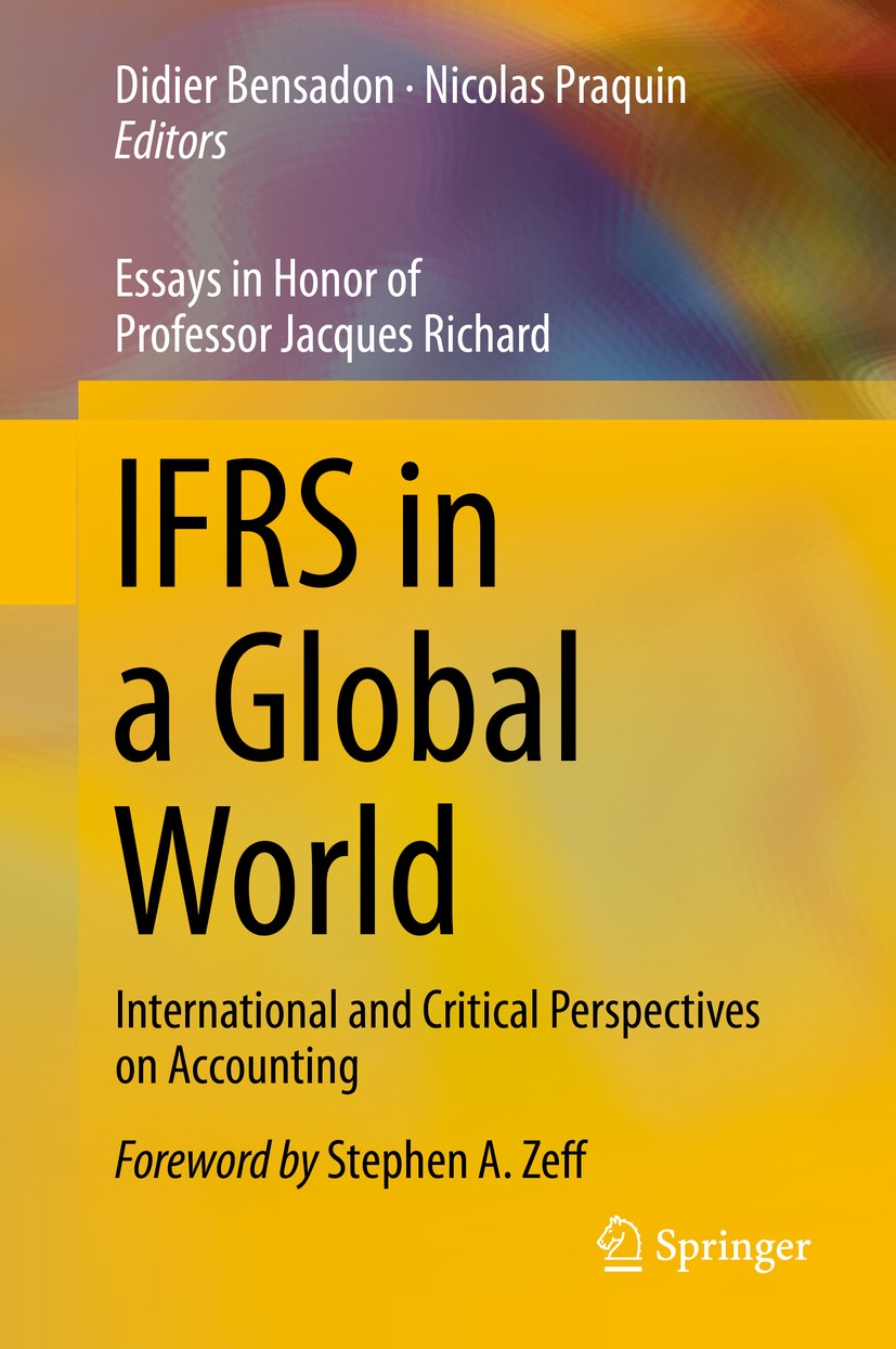 Titlebook: IFRS in a Global World; International and Cr Didier Bensadon,Nicolas Praquin Book 2016 Springer International Publishing Switzerland 2016 D Titlebook: IFRS in a Global World; International and Cr Didier Bensadon,Nicolas Praquin Book 2016 Springer International Publishing Switzerland 2016 D