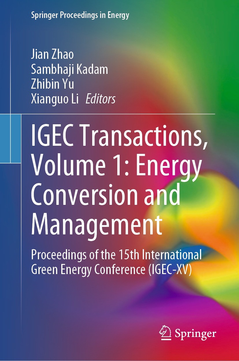 Titlebook: IGEC Transactions, Volume 1: Energy Conversion and Management; Proceedings of the 1 Jian Zhao,Sambhaji Kadam,Xianguo Li Conference proceedi Titlebook: IGEC Transactions, Volume 1: Energy Conversion and Management; Proceedings of the 1 Jian Zhao,Sambhaji Kadam,Xianguo Li Conference proceedi