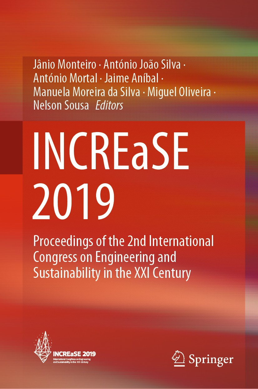 Titlebook: INCREaSE 2019; Proceedings of the 2 Jânio Monteiro,António João Silva,Nelson Sousa Conference proceedings 2020 Springer Nature Switzerland Titlebook: INCREaSE 2019; Proceedings of the 2 Jânio Monteiro,António João Silva,Nelson Sousa Conference proceedings 2020 Springer Nature Switzerland