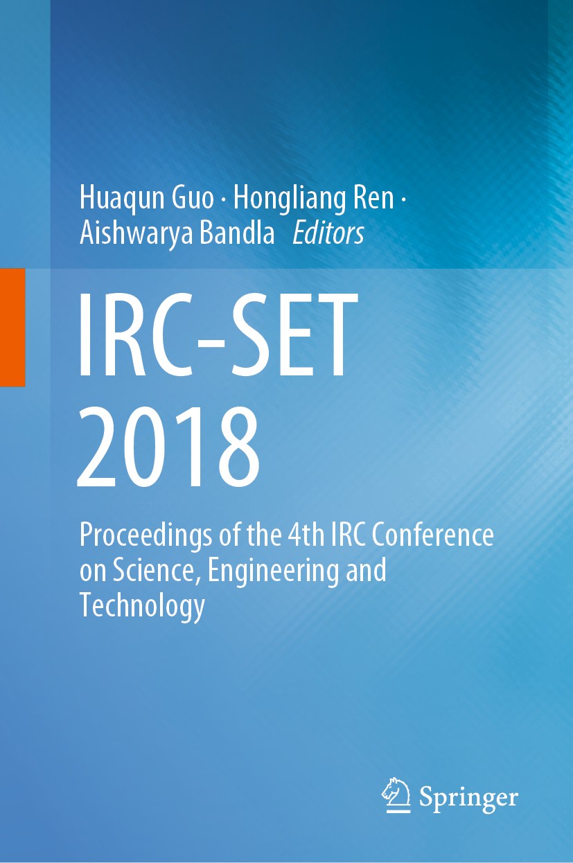 Titlebook: IRC-SET 2018; Proceedings of the 4 Huaqun Guo,Hongliang Ren,Aishwarya Bandla Conference proceedings 2019 Springer Nature Singapore Pte Ltd. Titlebook: IRC-SET 2018; Proceedings of the 4 Huaqun Guo,Hongliang Ren,Aishwarya Bandla Conference proceedings 2019 Springer Nature Singapore Pte Ltd.