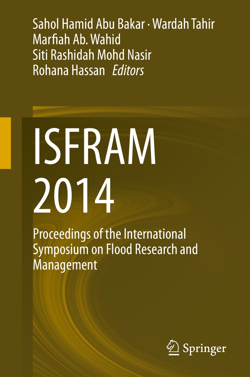 Titlebook: ISFRAM 2014; Proceedings of the I Sahol Hamid Abu Bakar,Wardah Tahir,Rohana Hassan Conference proceedings 2015 Springer Science+Business Me Titlebook: ISFRAM 2014; Proceedings of the I Sahol Hamid Abu Bakar,Wardah Tahir,Rohana Hassan Conference proceedings 2015 Springer Science+Business Me