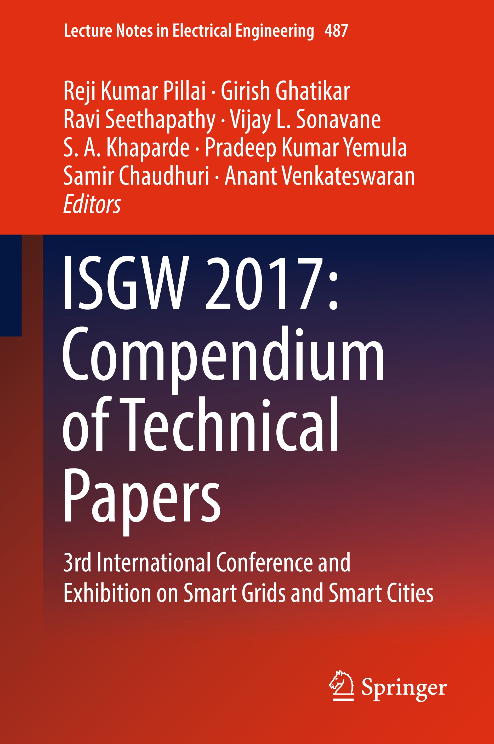 Titlebook: ISGW 2017: Compendium of Technical Papers; 3rd International Co Reji Kumar Pillai,Girish Ghatikar,Anant Venkateswa Conference proceedings 2 Titlebook: ISGW 2017: Compendium of Technical Papers; 3rd International Co Reji Kumar Pillai,Girish Ghatikar,Anant Venkateswa Conference proceedings 2