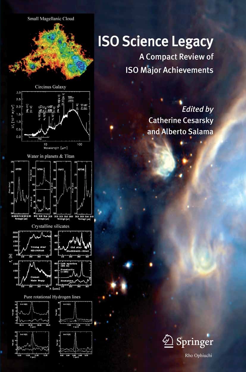 Titlebook: ISO Science Legacy; A Compact Review of Catherine Cesarsky,Alberto Salama Book 2005 Springer Science+Business Media B.V. 2005 Galaxy.Quasa Titlebook: ISO Science Legacy; A Compact Review of Catherine Cesarsky,Alberto Salama Book 2005 Springer Science+Business Media B.V. 2005 Galaxy.Quasa