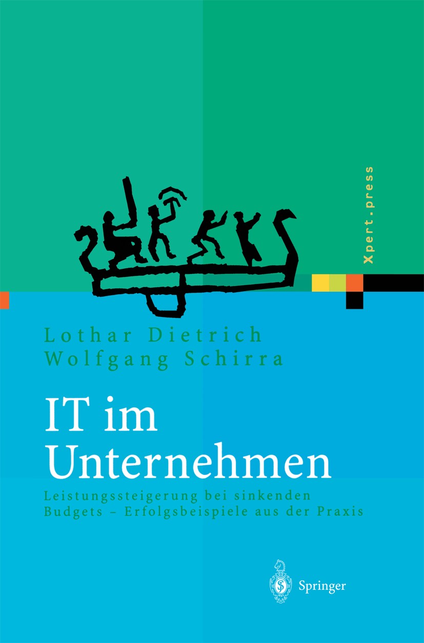 Titlebook: IT im Unternehmen; Leistungssteigerung Lothar Dietrich,Wolfgang Schirra Book 2004 Springer-Verlag Berlin Heidelberg 2004 Business.Controll Titlebook: IT im Unternehmen; Leistungssteigerung Lothar Dietrich,Wolfgang Schirra Book 2004 Springer-Verlag Berlin Heidelberg 2004 Business.Controll