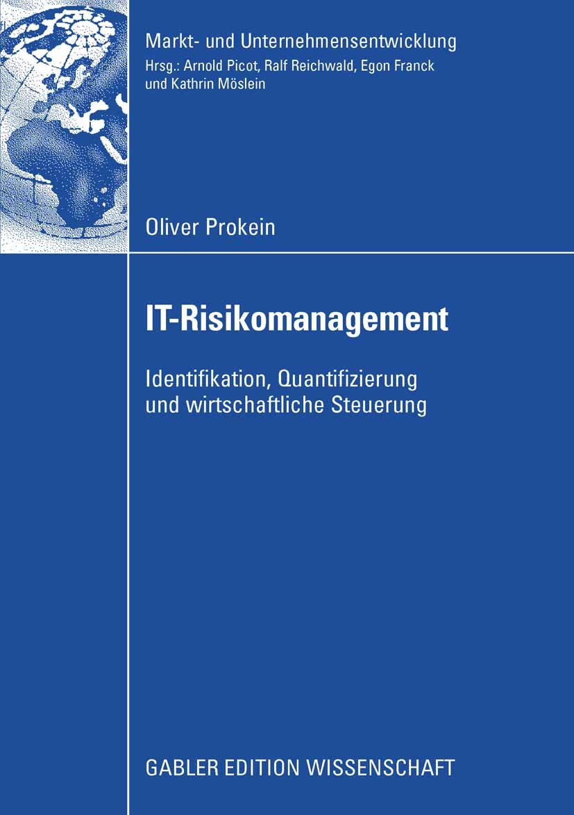 Titlebook: IT-Risikomanagement; Identifikation, Quan Oliver Prokein Book 2008 Gabler Verlag | Springer Fachmedien Wiesbaden GmbH, Wiesbaden 2008 IT-Ri Titlebook: IT-Risikomanagement; Identifikation, Quan Oliver Prokein Book 2008 Gabler Verlag | Springer Fachmedien Wiesbaden GmbH, Wiesbaden 2008 IT-Ri