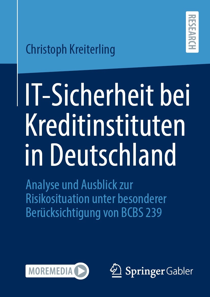 Titlebook: IT-Sicherheit bei Kreditinstituten in Deutschland; Analyse und Ausblick Christoph Kreiterling Book 2022 Der/die Herausgeber bzw. der/die Au Titlebook: IT-Sicherheit bei Kreditinstituten in Deutschland; Analyse und Ausblick Christoph Kreiterling Book 2022 Der/die Herausgeber bzw. der/die Au