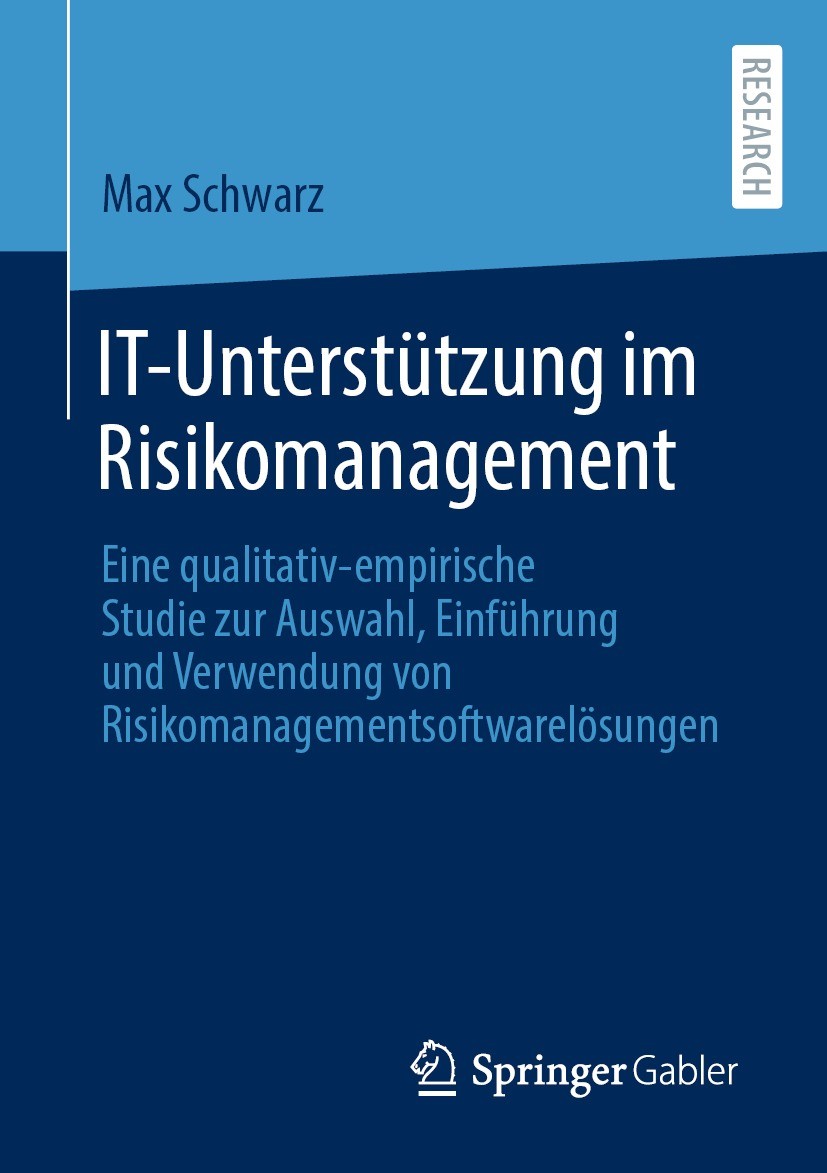 Titlebook: IT-Unterstützung im Risikomanagement; Eine qualitativ-empi Max Schwarz Book 2022 Der/die Herausgeber bzw. der/die Autor(en), exklusiv lizen Titlebook: IT-Unterstützung im Risikomanagement; Eine qualitativ-empi Max Schwarz Book 2022 Der/die Herausgeber bzw. der/die Autor(en), exklusiv lizen