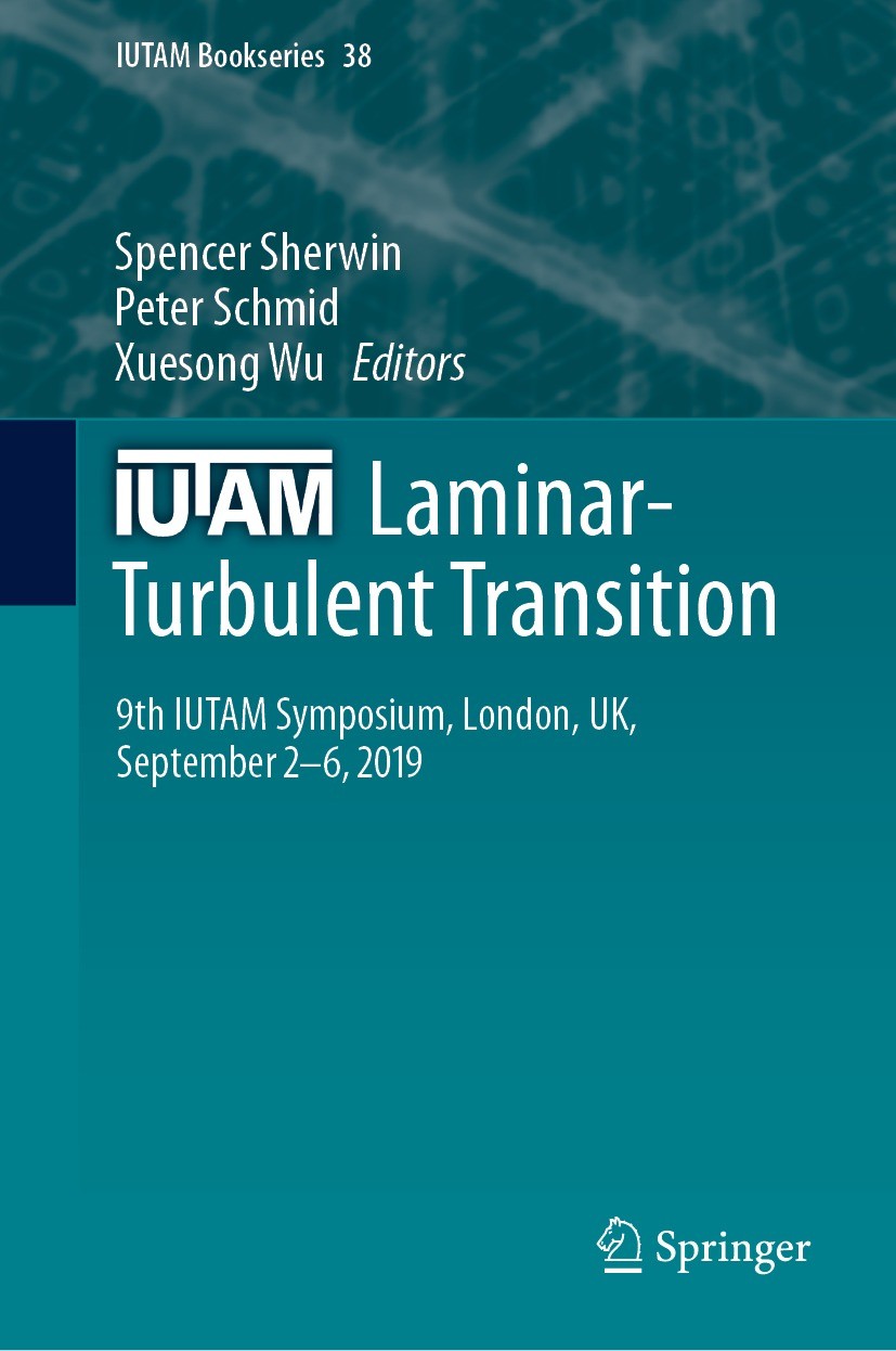 Titlebook: IUTAM Laminar-Turbulent Transition; 9th IUTAM Symposium, Spencer Sherwin,Peter Schmid,Xuesong Wu Conference proceedings 2022 The Editor(s) Titlebook: IUTAM Laminar-Turbulent Transition; 9th IUTAM Symposium, Spencer Sherwin,Peter Schmid,Xuesong Wu Conference proceedings 2022 The Editor(s)