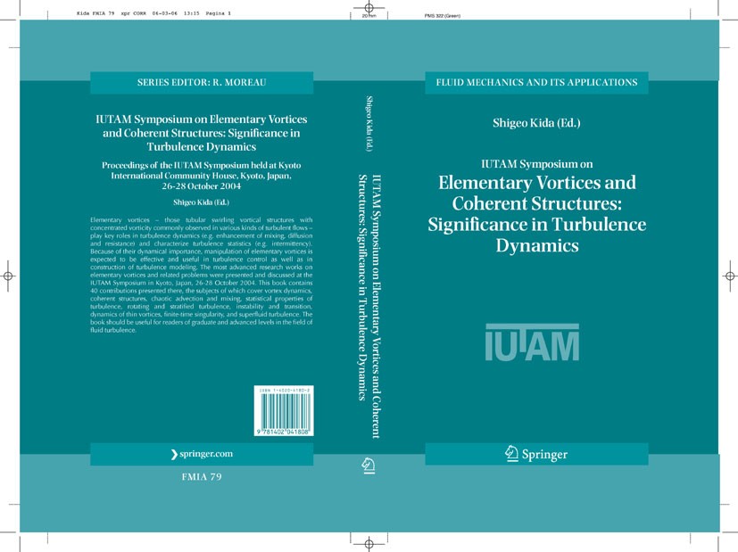 Titlebook: IUTAM Symposium on Elementary Vortices and Coherent Structures: Significance in Turbulence Dynamics; Proceedings of the I SHIGEO KIDA Confe Titlebook: IUTAM Symposium on Elementary Vortices and Coherent Structures: Significance in Turbulence Dynamics; Proceedings of the I SHIGEO KIDA Confe