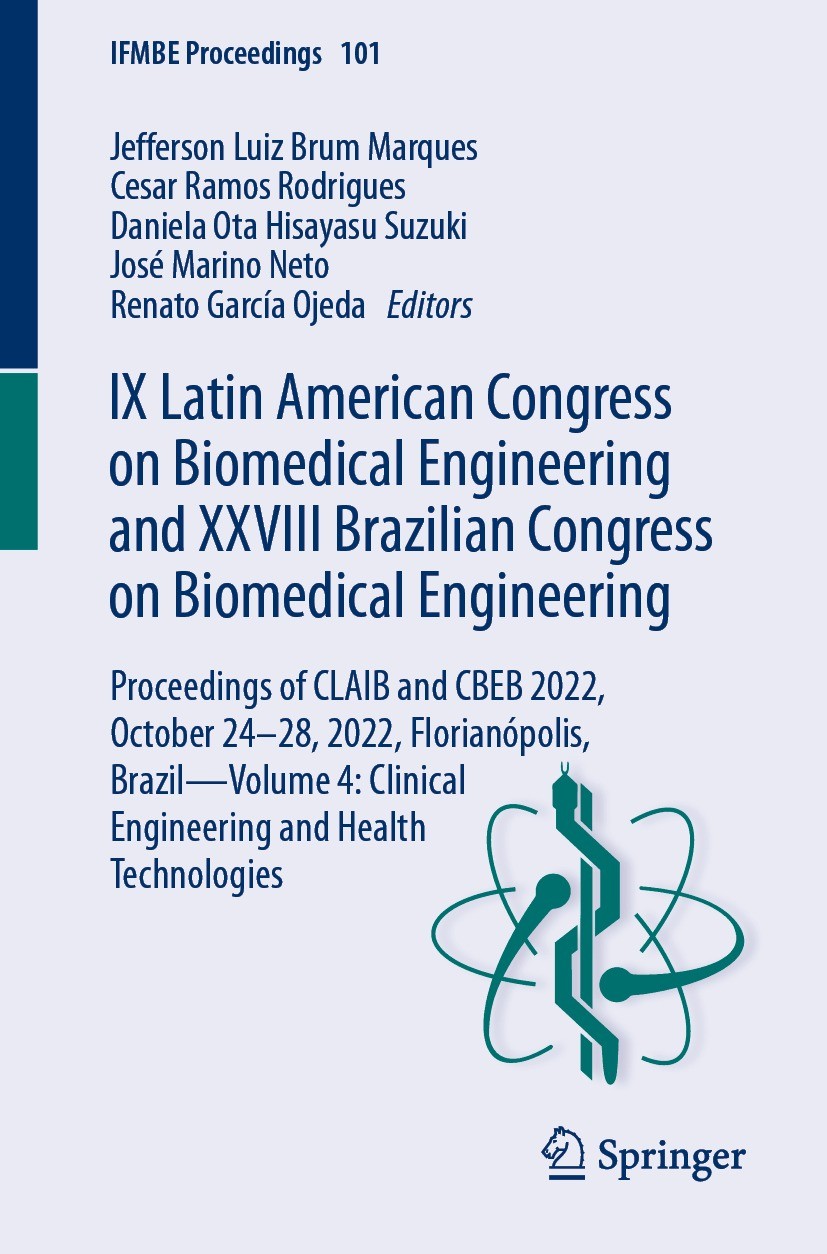 Titlebook: IX Latin American Congress on Biomedical Engineering and XXVIII Brazilian Congress on Biomedical Eng; Proceedings of CLAIB Jefferson Luiz B Titlebook: IX Latin American Congress on Biomedical Engineering and XXVIII Brazilian Congress on Biomedical Eng; Proceedings of CLAIB Jefferson Luiz B