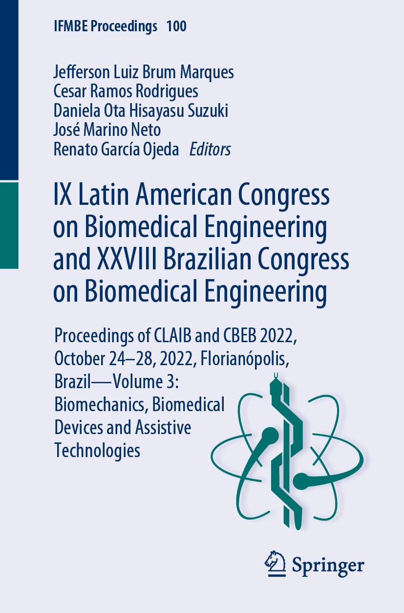 Titlebook: IX Latin American Congress on Biomedical Engineering and XXVIII Brazilian Congress on Biomedical Eng; Proceedings of CLAIB Jefferson Luiz B Titlebook: IX Latin American Congress on Biomedical Engineering and XXVIII Brazilian Congress on Biomedical Eng; Proceedings of CLAIB Jefferson Luiz B