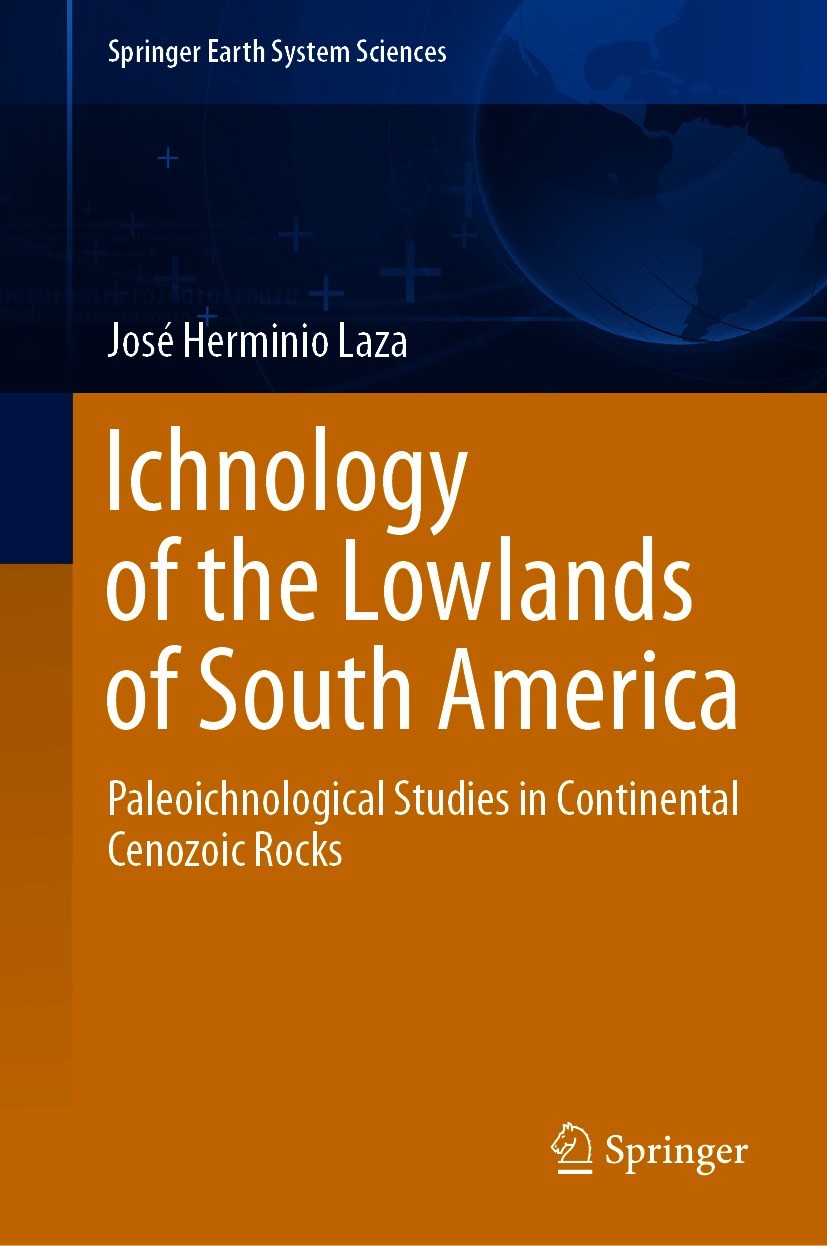 Titlebook: Ichnology of the Lowlands of South America; Paleoichnological St José Herminio Laza Book 2020 The Editor(s) (if applicable) and The Author( Titlebook: Ichnology of the Lowlands of South America; Paleoichnological St José Herminio Laza Book 2020 The Editor(s) (if applicable) and The Author(