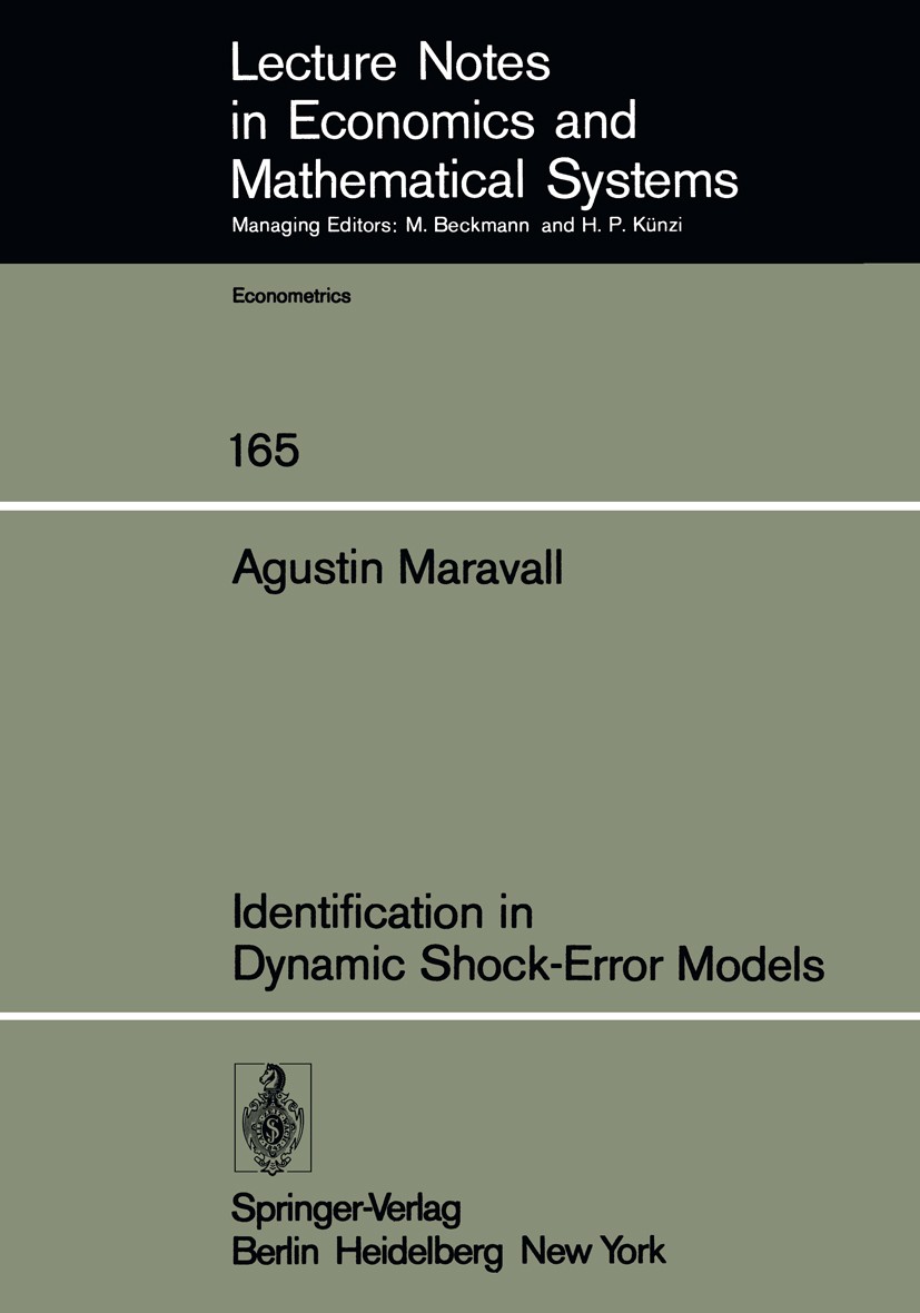 Titlebook: Identification in Dynamic Shock-Error Models; Agustin Maravall,Klaus Neumann,Ulrich Steinhardt Book 1979 Springer-Verlag Berlin Heidelberg Titlebook: Identification in Dynamic Shock-Error Models; Agustin Maravall,Klaus Neumann,Ulrich Steinhardt Book 1979 Springer-Verlag Berlin Heidelberg