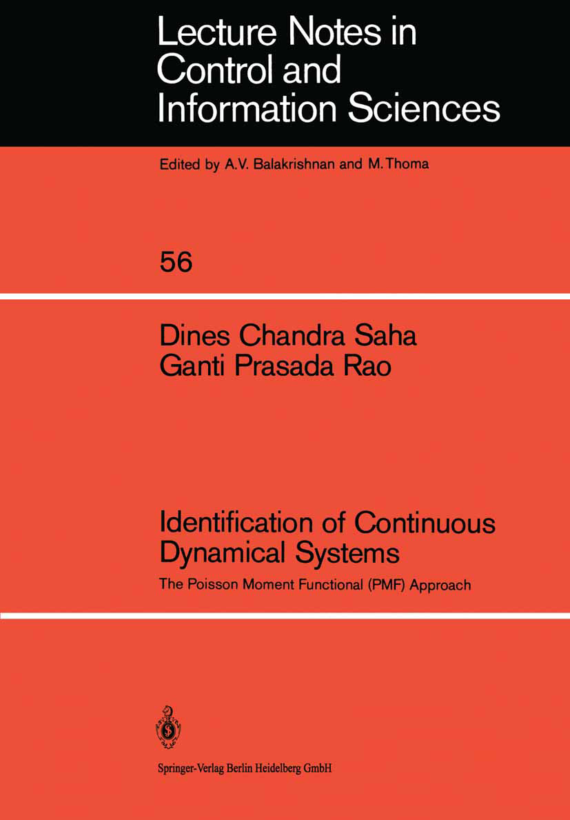 Titlebook: Identification of Continuous Dynamical Systems; The Poisson Moment F Dines Chandra Saha,Ganti Prasada Rao Book 1983 Springer-Verlag Berlin Titlebook: Identification of Continuous Dynamical Systems; The Poisson Moment F Dines Chandra Saha,Ganti Prasada Rao Book 1983 Springer-Verlag Berlin