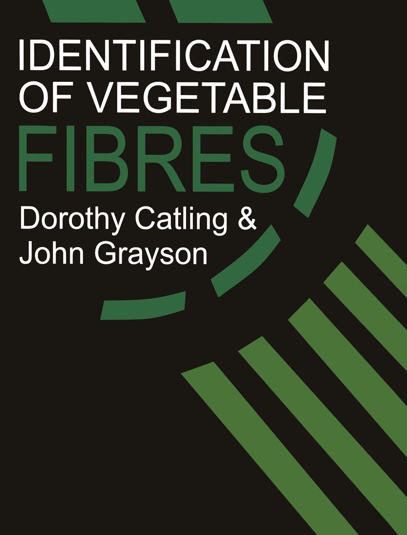 Titlebook: Identification of Vegetable Fibres; Dorothy Catling,John Grayson Book 1982 D. M. Catling and J. E. Grayson 1982 anatomy.environment.flax.p Titlebook: Identification of Vegetable Fibres; Dorothy Catling,John Grayson Book 1982 D. M. Catling and J. E. Grayson 1982 anatomy.environment.flax.p