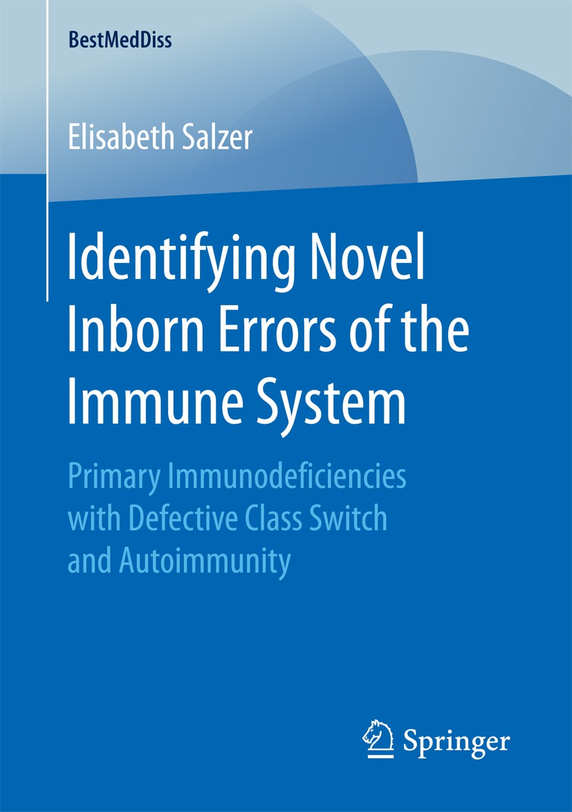 Titlebook: Identifying Novel Inborn Errors of the Immune System; Primary Immunodefici Elisabeth Salzer Book 2017 The Editor(s) (if applicable) and The Titlebook: Identifying Novel Inborn Errors of the Immune System; Primary Immunodefici Elisabeth Salzer Book 2017 The Editor(s) (if applicable) and The