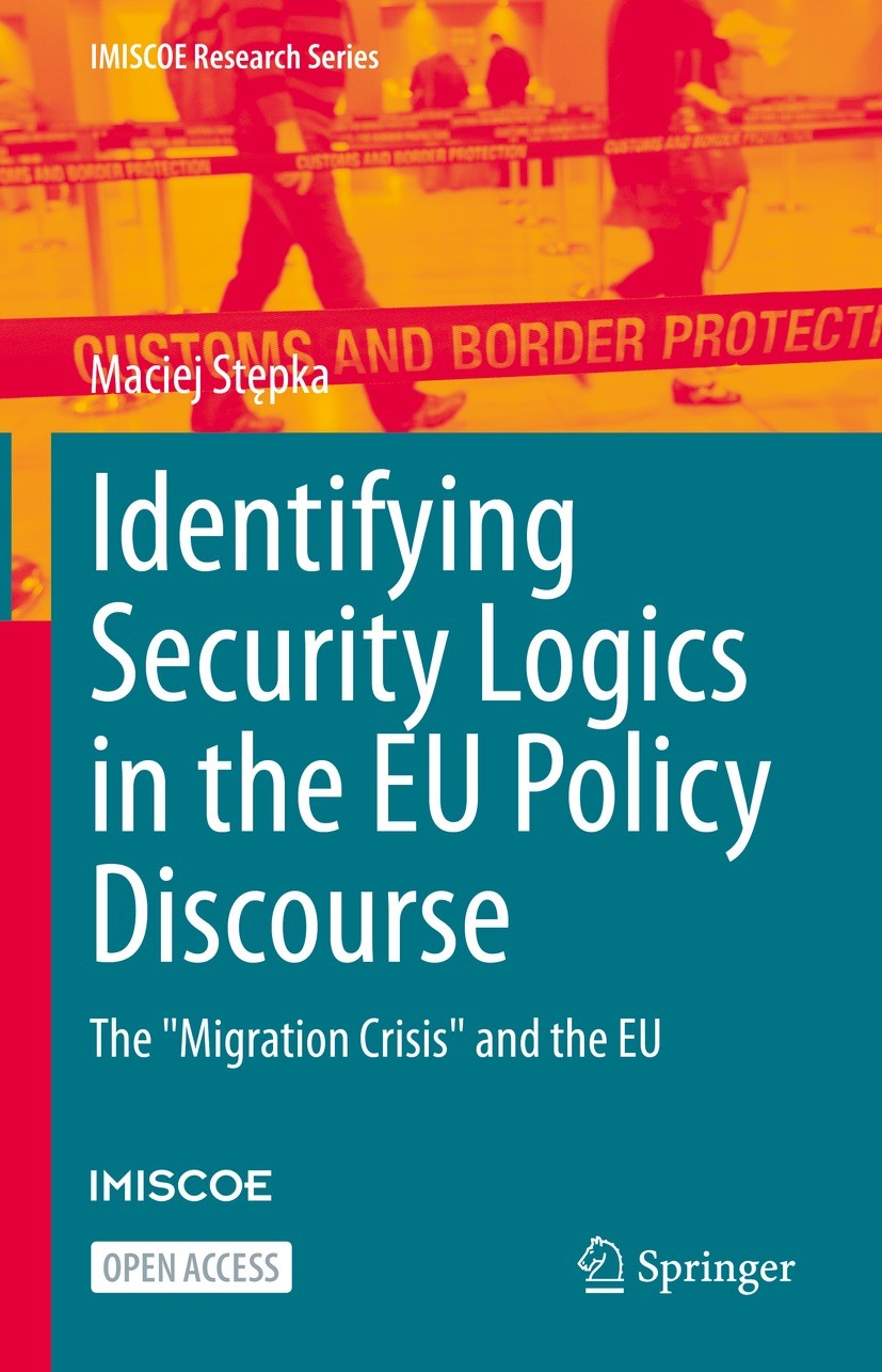 Titlebook: Identifying Security Logics in the EU Policy Discourse; The Titlebook: Identifying Security Logics in the EU Policy Discourse; The