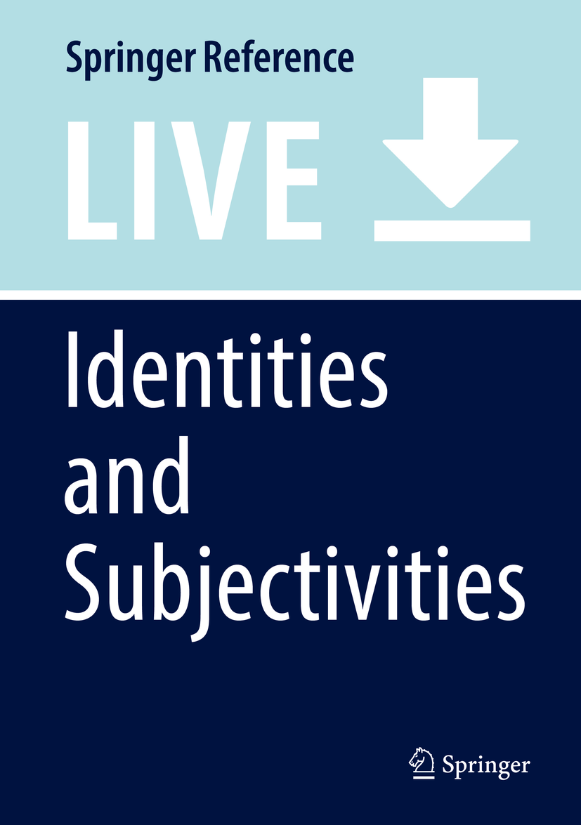 Titlebook: Identities and Subjectivities; Nancy Worth,Claire Dwyer,Tracey Skelton Living reference work 20200th edition Cultural geography.Developme Titlebook: Identities and Subjectivities; Nancy Worth,Claire Dwyer,Tracey Skelton Living reference work 20200th edition Cultural geography.Developme