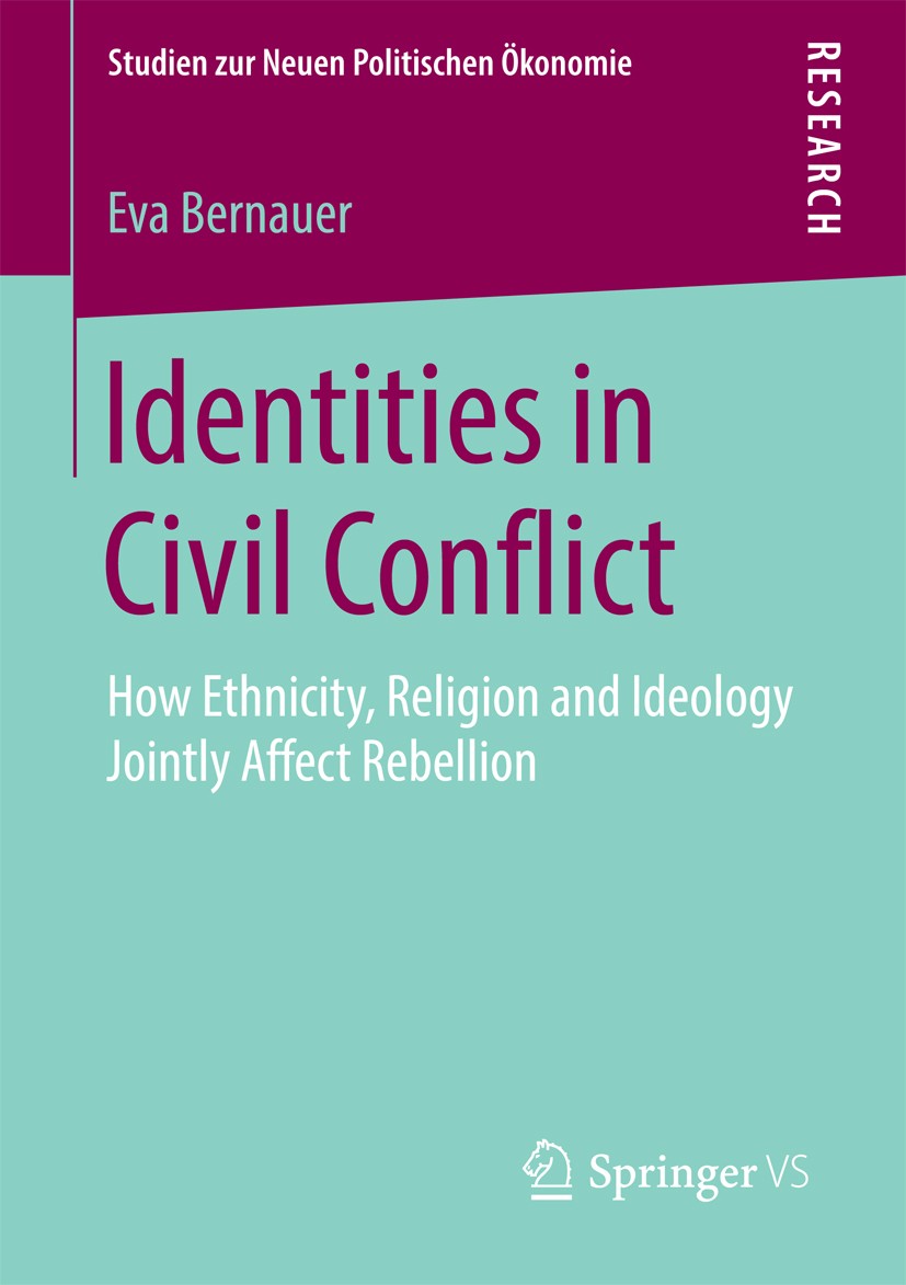 Titlebook: Identities in Civil Conflict; How Ethnicity, Relig Eva Bernauer Book 2016 Springer Fachmedien Wiesbaden 2016 Civil war.Ethnic conflict.Clas Titlebook: Identities in Civil Conflict; How Ethnicity, Relig Eva Bernauer Book 2016 Springer Fachmedien Wiesbaden 2016 Civil war.Ethnic conflict.Clas