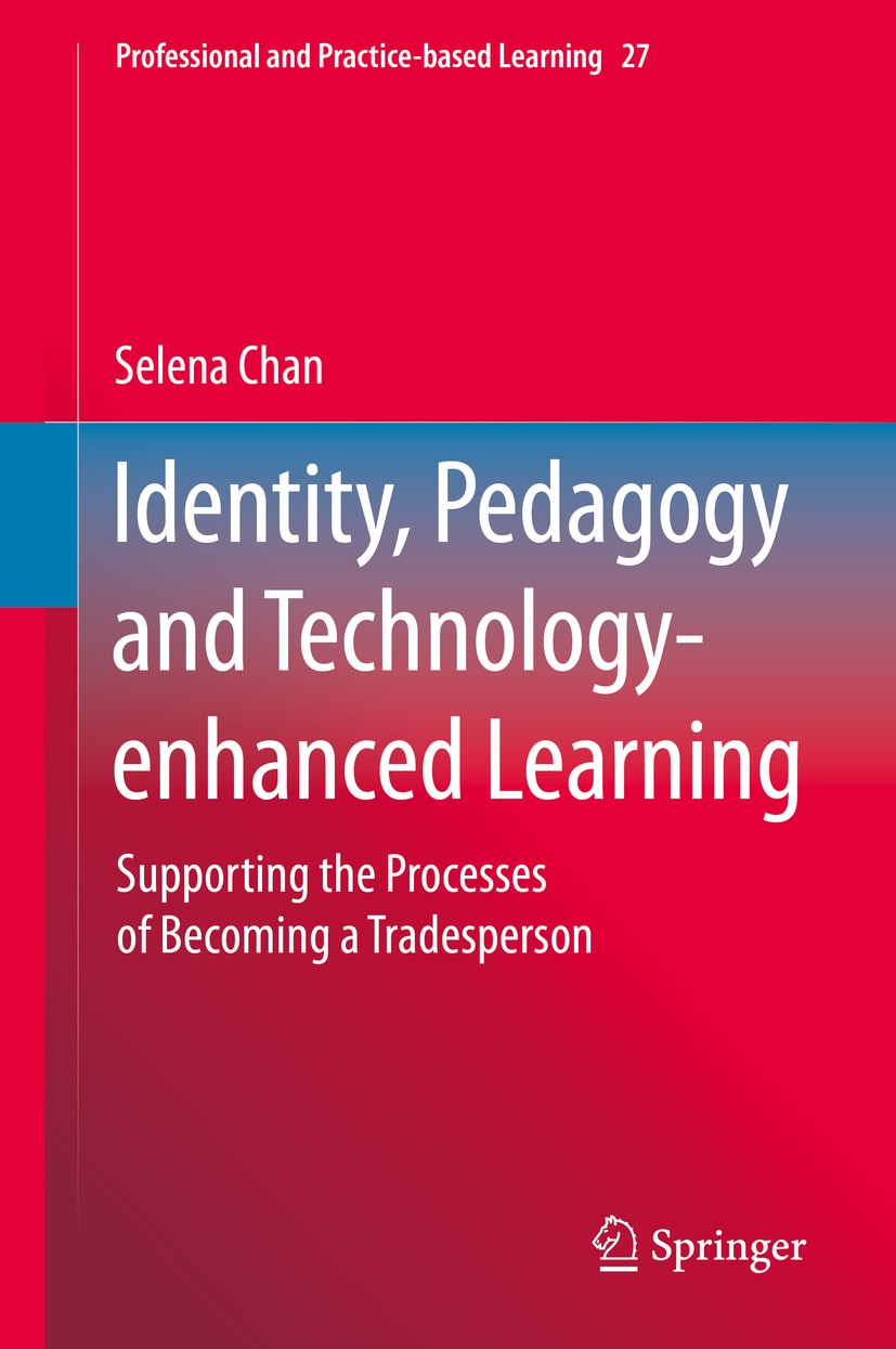 Titlebook: Identity, Pedagogy and Technology-enhanced Learning; Supporting the Proce Selena Chan Book 2020 Springer Nature Singapore Pte Ltd. 2020 app Titlebook: Identity, Pedagogy and Technology-enhanced Learning; Supporting the Proce Selena Chan Book 2020 Springer Nature Singapore Pte Ltd. 2020 app