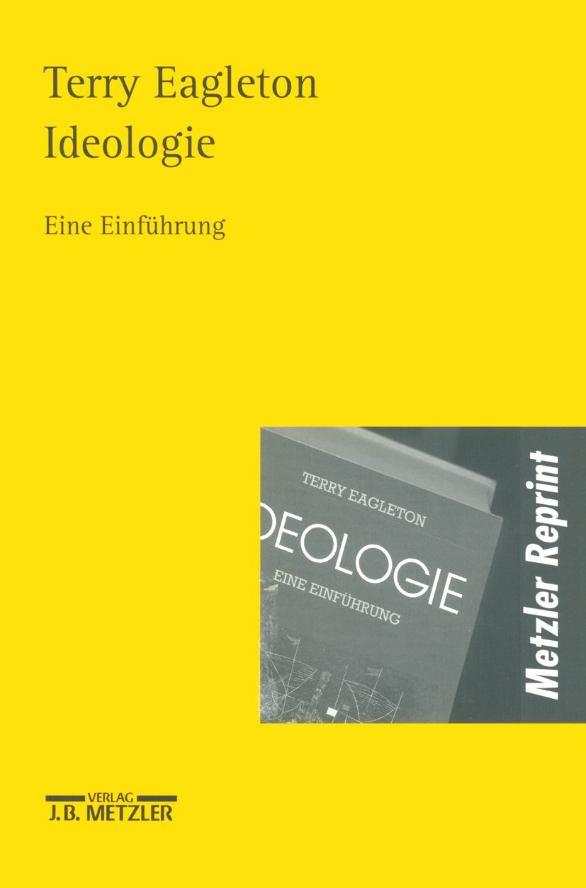 Titlebook: Ideologie; Eine Einführung Terry Eagleton Book 20001st edition Springer-Verlag Berlin Heidelberg 2000 Theodor W. Adorno.Friedrich Engels.An Titlebook: Ideologie; Eine Einführung Terry Eagleton Book 20001st edition Springer-Verlag Berlin Heidelberg 2000 Theodor W. Adorno.Friedrich Engels.An