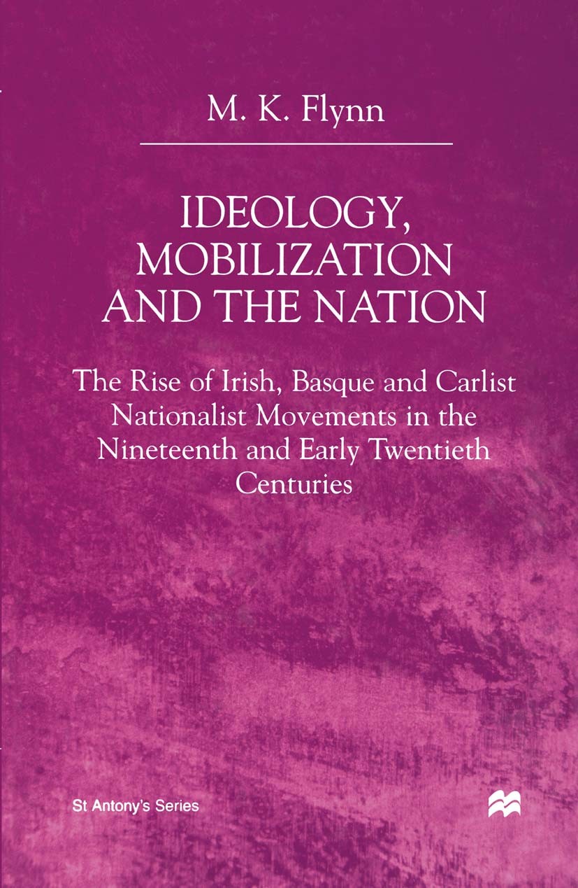 Titlebook: Ideology, Mobilization and the Nation; The Rise of Irish, B M. K. Flynn Book 2000 Palgrave Macmillan, a division of Macmillan Publishers Li Titlebook: Ideology, Mobilization and the Nation; The Rise of Irish, B M. K. Flynn Book 2000 Palgrave Macmillan, a division of Macmillan Publishers Li