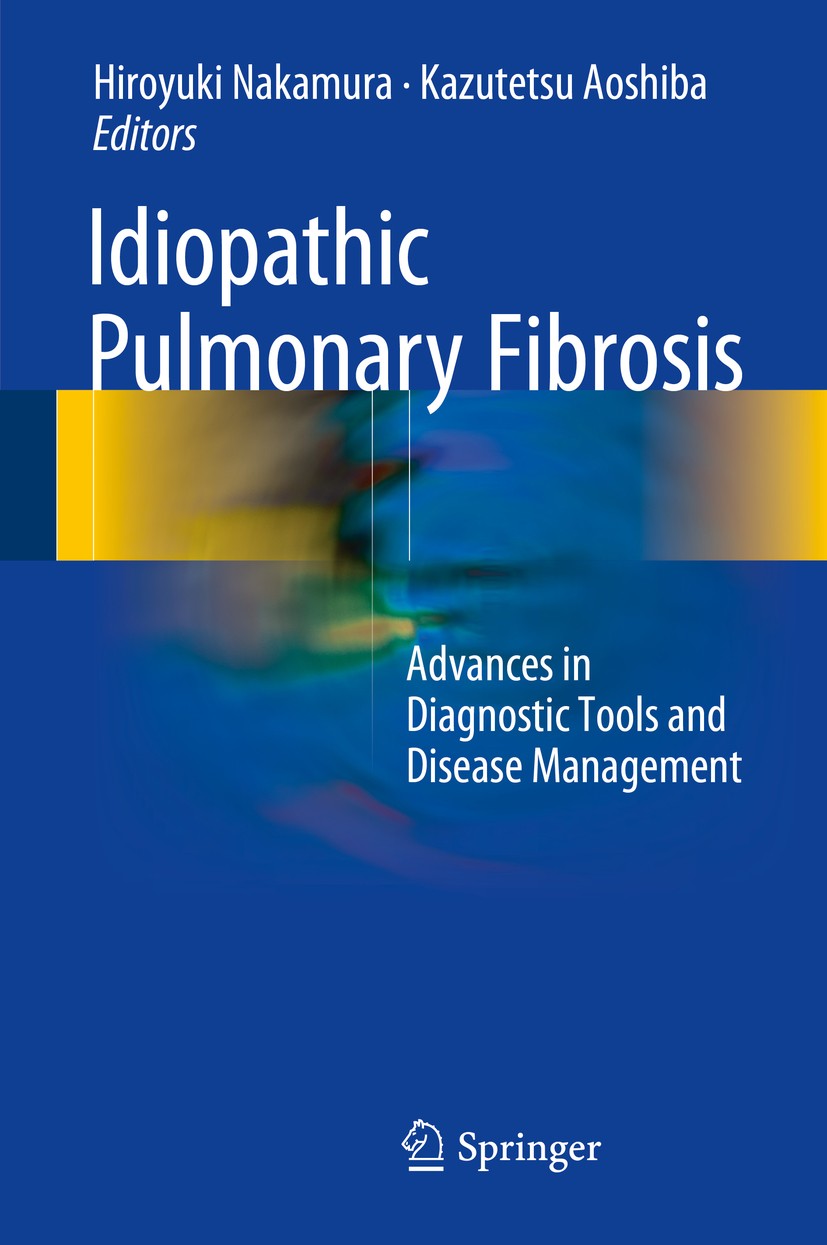 Titlebook: Idiopathic Pulmonary Fibrosis; Advances in Diagnost Hiroyuki Nakamura,Kazutetsu Aoshiba Book 2016 Springer Japan 2016 HRCT.IIP.IPF.KL-6.SP- Titlebook: Idiopathic Pulmonary Fibrosis; Advances in Diagnost Hiroyuki Nakamura,Kazutetsu Aoshiba Book 2016 Springer Japan 2016 HRCT.IIP.IPF.KL-6.SP-