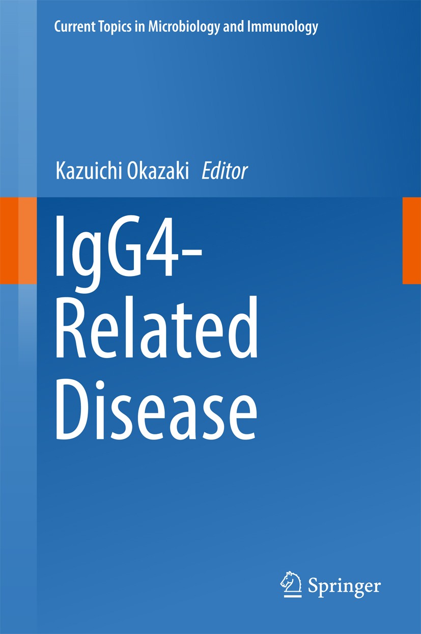 Titlebook: IgG4-Related Disease; Kazuichi Okazaki Book 2017 The Editor(s) (if applicable) and The Author(s), under exclusive license to Springer Natu Titlebook: IgG4-Related Disease; Kazuichi Okazaki Book 2017 The Editor(s) (if applicable) and The Author(s), under exclusive license to Springer Natu