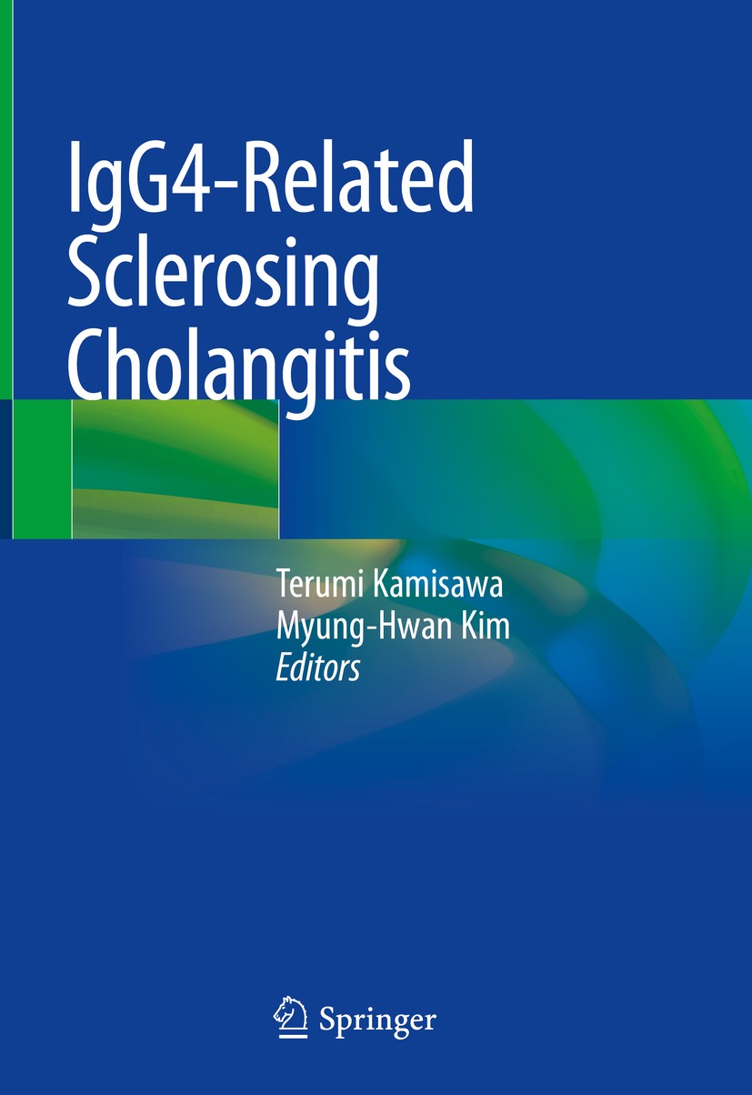 Titlebook: IgG4-Related Sclerosing Cholangitis; Terumi Kamisawa,Myung-Hwan Kim Book 2019 Springer Science+Business Media Singapore 2019 IgG4.Primary Titlebook: IgG4-Related Sclerosing Cholangitis; Terumi Kamisawa,Myung-Hwan Kim Book 2019 Springer Science+Business Media Singapore 2019 IgG4.Primary