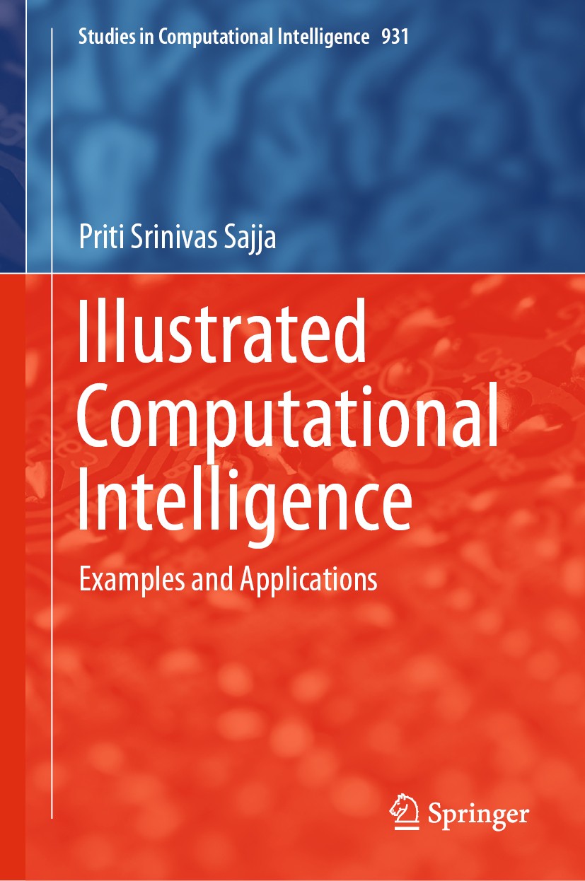 Titlebook: Illustrated Computational Intelligence; Examples and Applica Priti Srinivas Sajja Book 2021 The Editor(s) (if applicable) and The Author(s) Titlebook: Illustrated Computational Intelligence; Examples and Applica Priti Srinivas Sajja Book 2021 The Editor(s) (if applicable) and The Author(s)