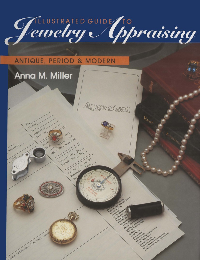 Titlebook: Illustrated Guide to Jewelry Appraising; Antique, Period, and Anna M. Miller Book 1990 Van Nostrand Reinhold 1990 development.formation.min Titlebook: Illustrated Guide to Jewelry Appraising; Antique, Period, and Anna M. Miller Book 1990 Van Nostrand Reinhold 1990 development.formation.min