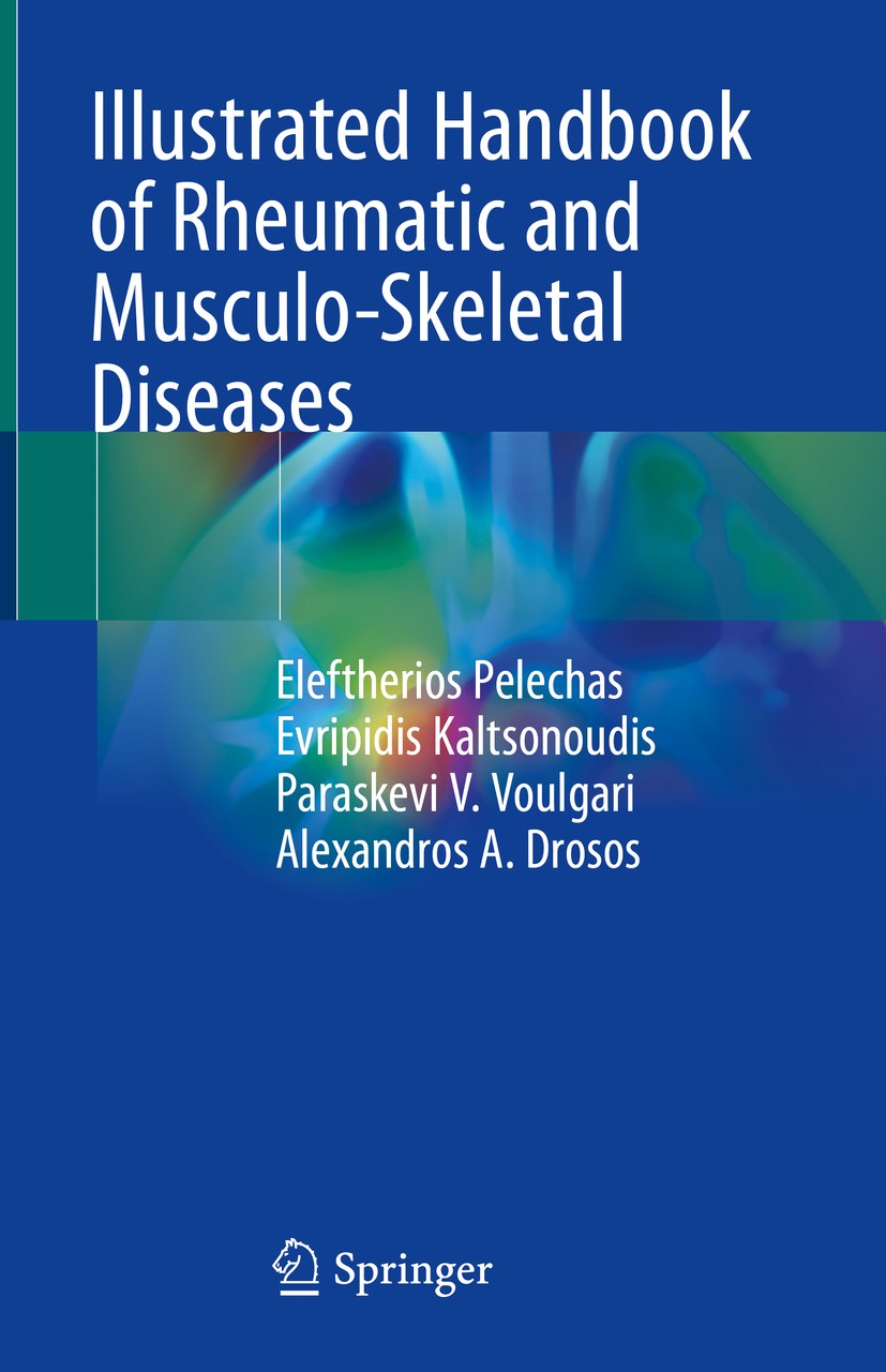 Titlebook: Illustrated Handbook of Rheumatic and Musculo-Skeletal Diseases; Eleftherios Pelechas,Evripidis Kaltsonoudis,Alexan Book 20191st edition S Titlebook: Illustrated Handbook of Rheumatic and Musculo-Skeletal Diseases; Eleftherios Pelechas,Evripidis Kaltsonoudis,Alexan Book 20191st edition S
