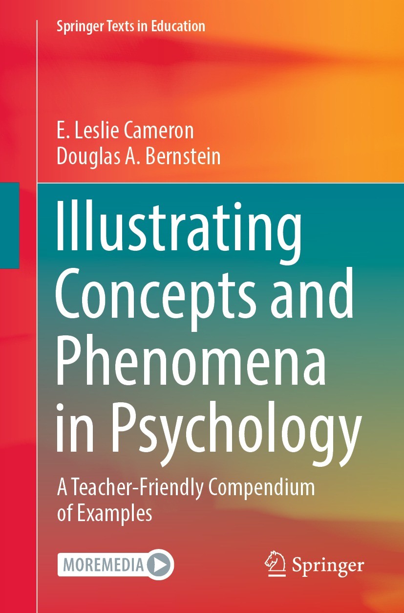 Titlebook: Illustrating Concepts and Phenomena in Psychology; A Teacher-Friendly C E. Leslie Cameron,Douglas A. Bernstein Textbook 2022 The Editor(s) Titlebook: Illustrating Concepts and Phenomena in Psychology; A Teacher-Friendly C E. Leslie Cameron,Douglas A. Bernstein Textbook 2022 The Editor(s)