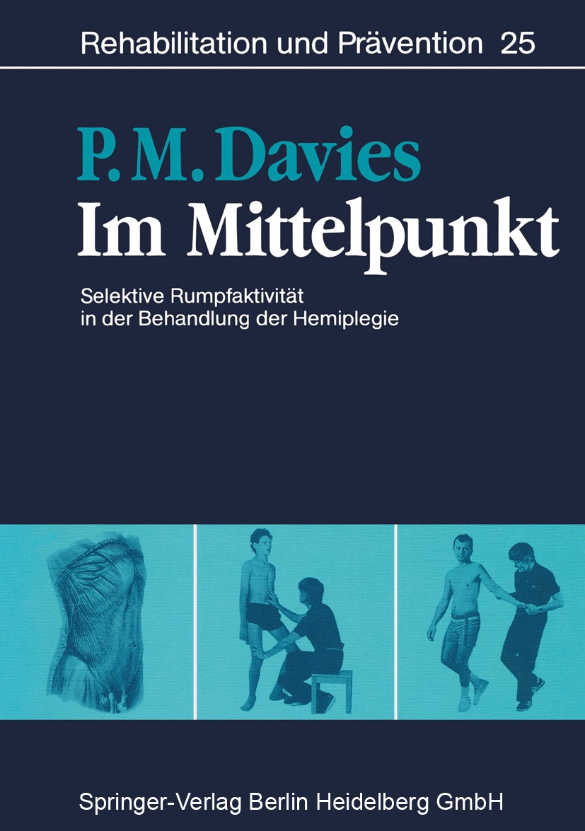 Titlebook: Im Mittelpunkt; Selektive Rumpfaktiv Patricia M. Davies Book 1991 Springer-Verlag GmbH Deutschland 1991 Beschäftigungstherapie.Bewegung.Hal Titlebook: Im Mittelpunkt; Selektive Rumpfaktiv Patricia M. Davies Book 1991 Springer-Verlag GmbH Deutschland 1991 Beschäftigungstherapie.Bewegung.Hal