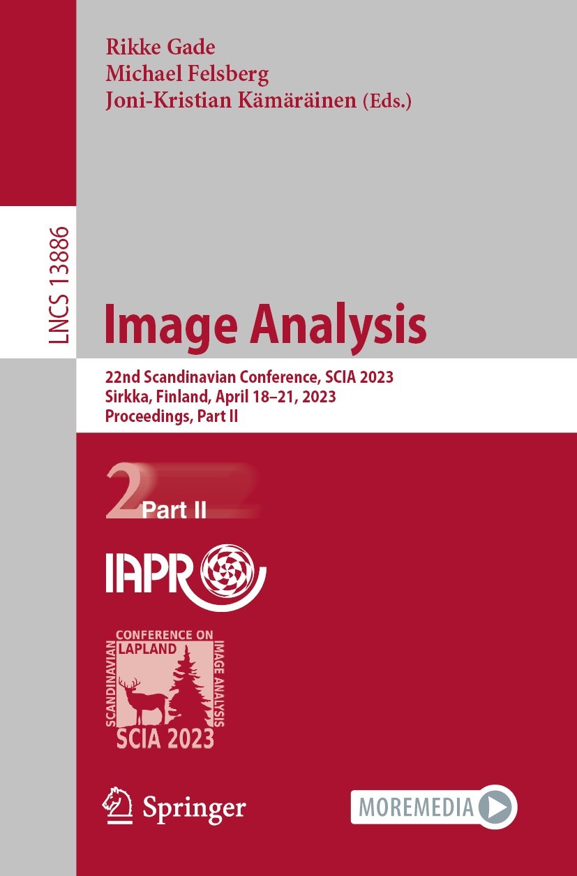 Titlebook: Image Analysis; 22nd Scandinavian Co Rikke Gade,Michael Felsberg,Joni-Kristian Kämäräin Conference proceedings 2023 The Editor(s) (if appli Titlebook: Image Analysis; 22nd Scandinavian Co Rikke Gade,Michael Felsberg,Joni-Kristian Kämäräin Conference proceedings 2023 The Editor(s) (if appli