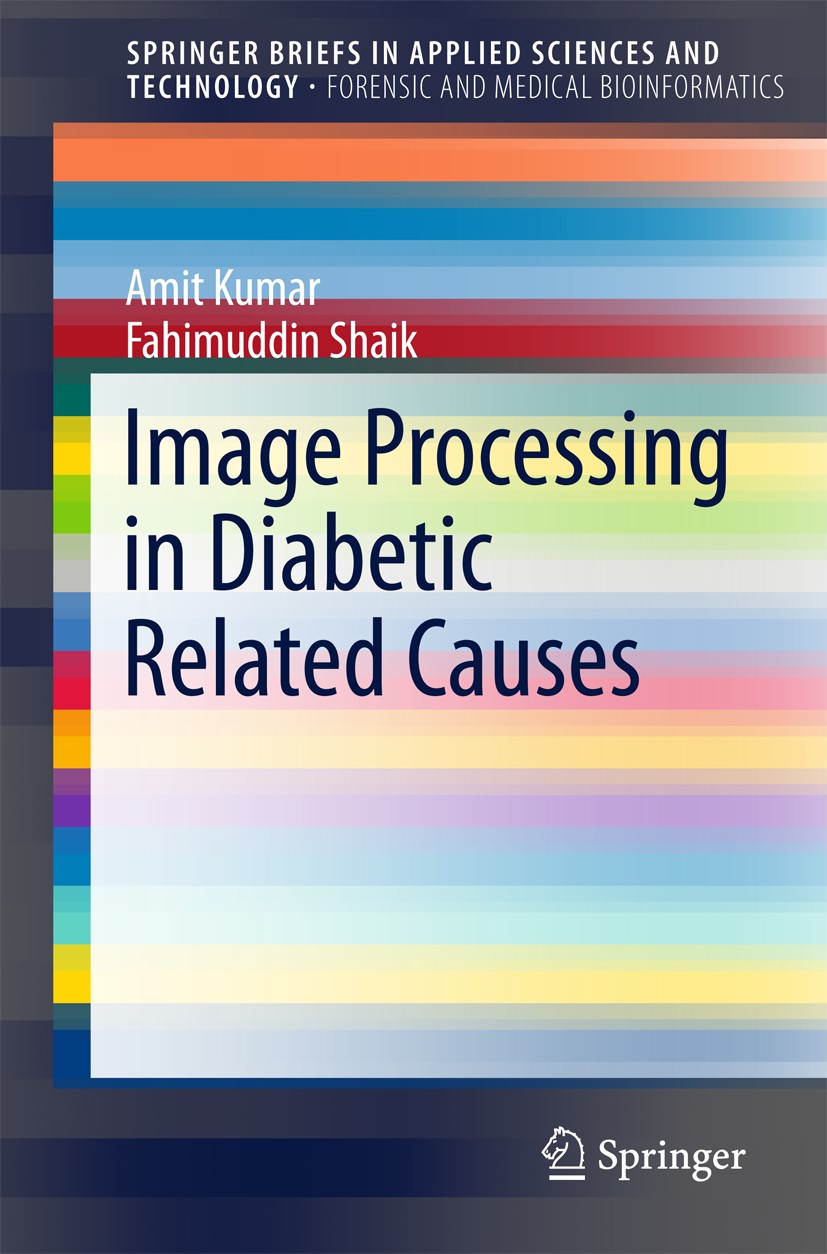 Titlebook: Image Processing in Diabetic Related Causes; Amit Kumar,Fahimuddin Shaik Book 2016 The Editor(s) (if applicable) and The Author(s), under Titlebook: Image Processing in Diabetic Related Causes; Amit Kumar,Fahimuddin Shaik Book 2016 The Editor(s) (if applicable) and The Author(s), under